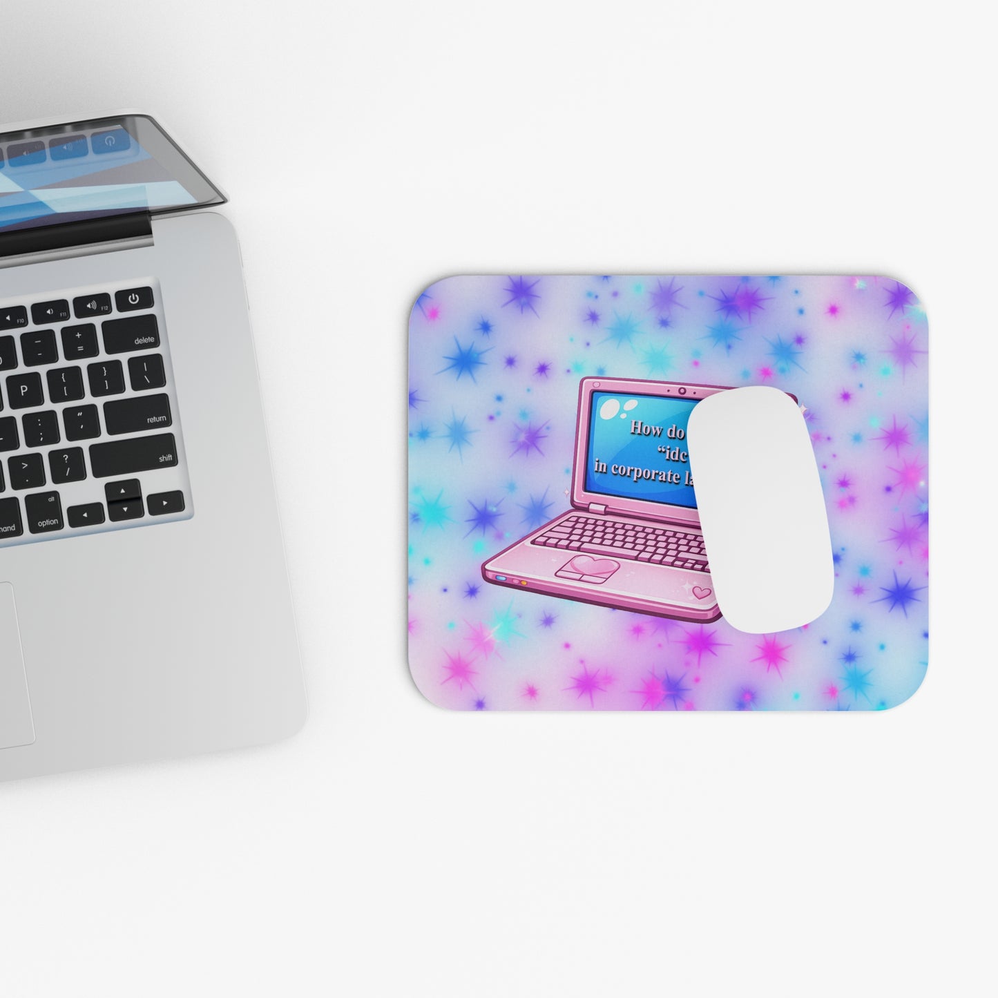 Sarcastic Work Laptop Mouse Pad — "How do I say 'idc' in corporate language?"