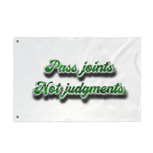 Double-Sided Decorative Flag — "Pass Joints Not Judgments" Stoner Garden Banner