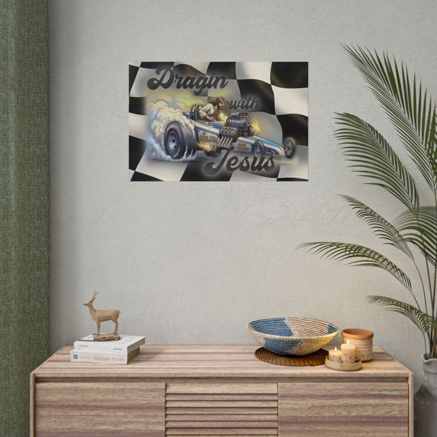 Dragin' With Jesus Dragster Poster — Checkered Flag Racing Wall Art
