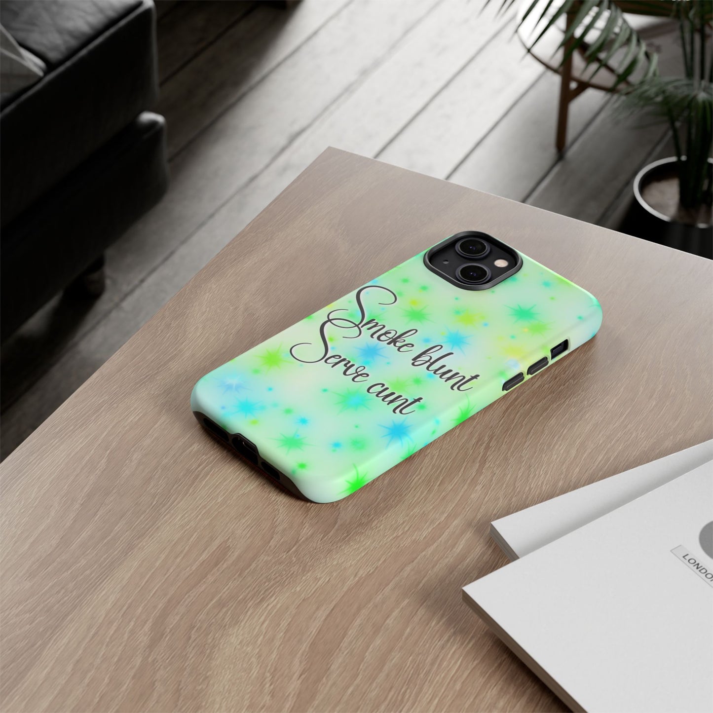 Phone Case — "Smoke blunt, Serve cunt" Green Starburst Tough Case