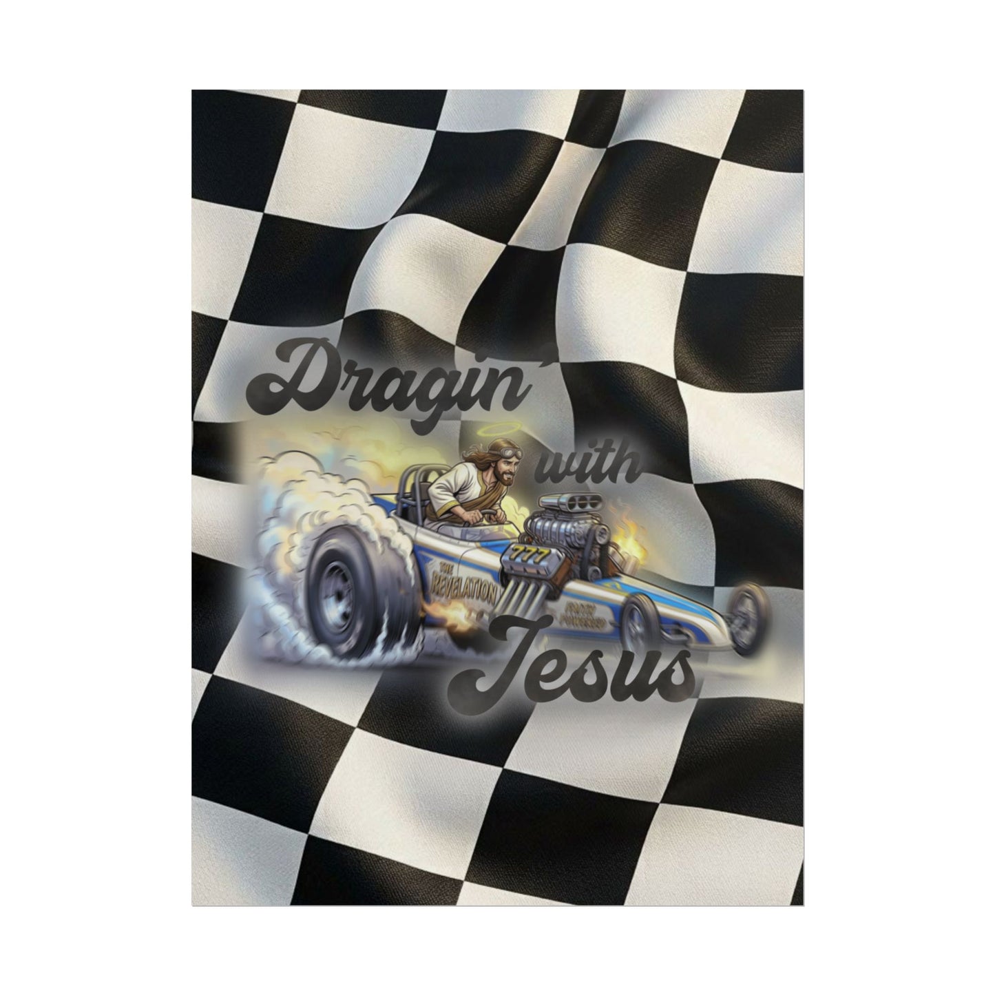 Dragin' With Jesus Dragster Poster — Checkered Flag Racing Wall Art