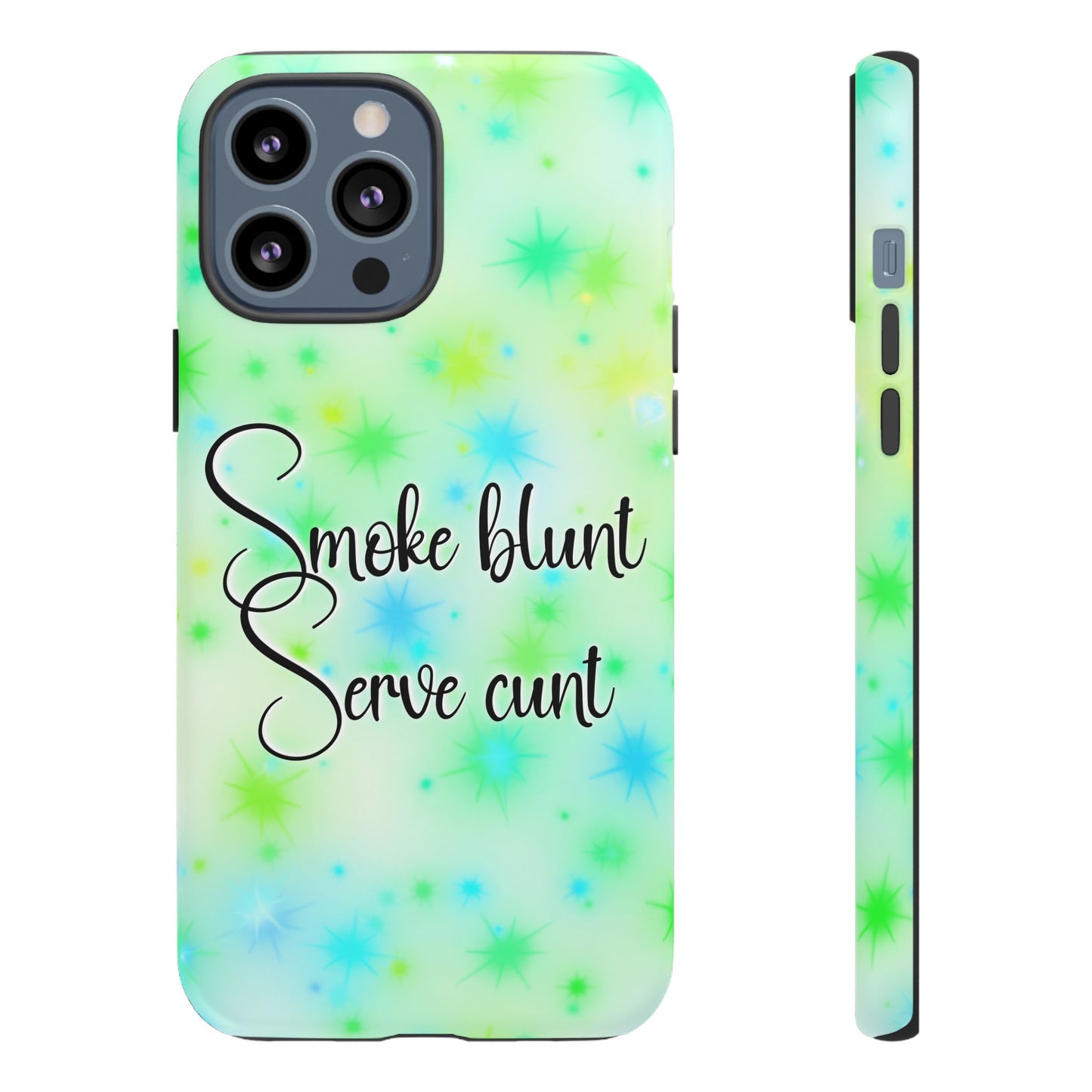 Phone Case — "Smoke blunt, Serve cunt" Green Starburst Tough Case
