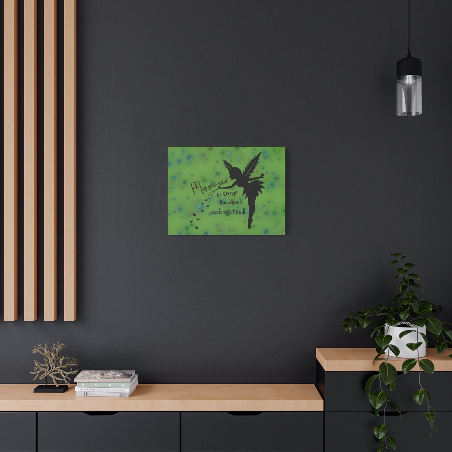 Canvas Wall Art — "May your weed be stronger than anyone's wack-ass attitude" Fairy Silhouette