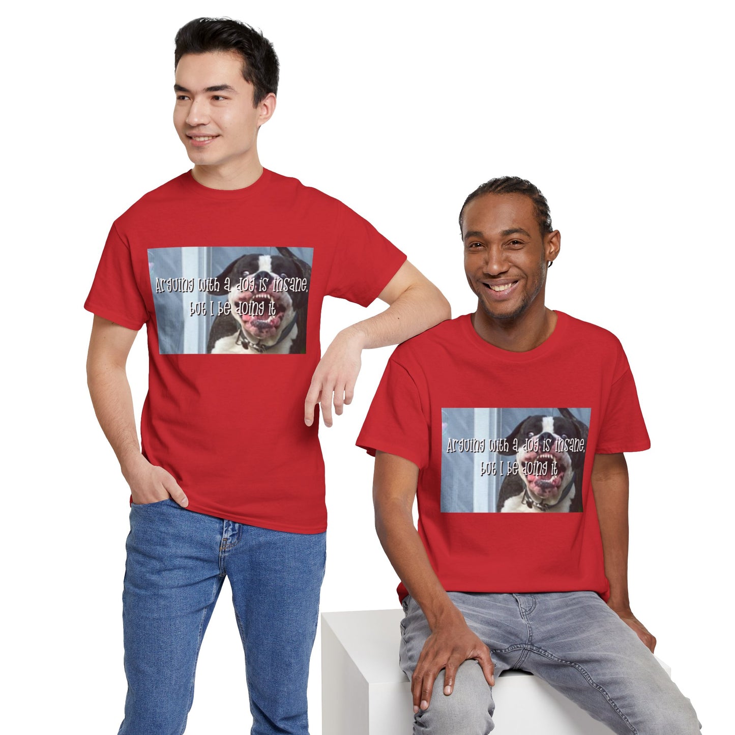 Funny Dog Meme T‑Shirt – “Arguing with a dog is insane but I be doin it” Graphic Tee