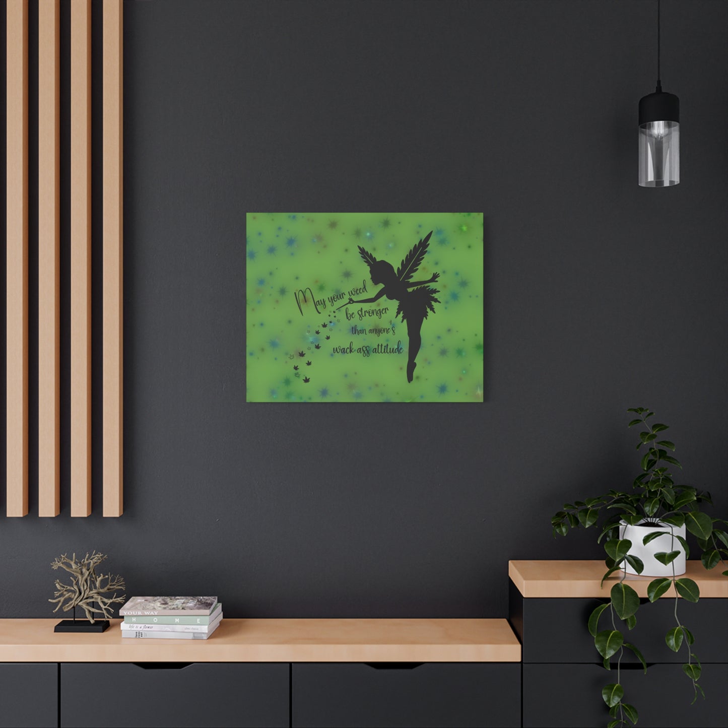 Canvas Wall Art — "May your weed be stronger than anyone's wack-ass attitude" Fairy Silhouette