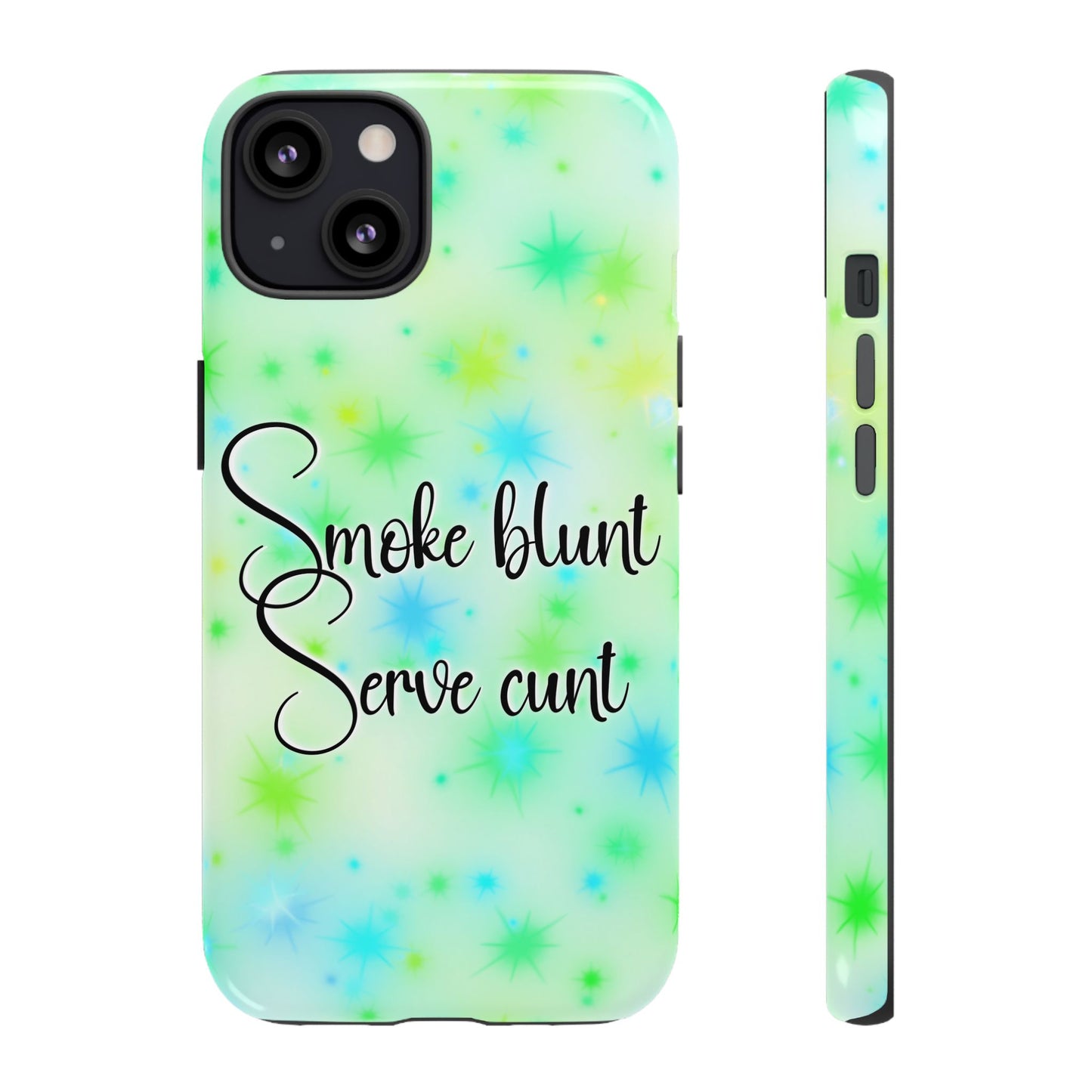 Phone Case — "Smoke blunt, Serve cunt" Green Starburst Tough Case