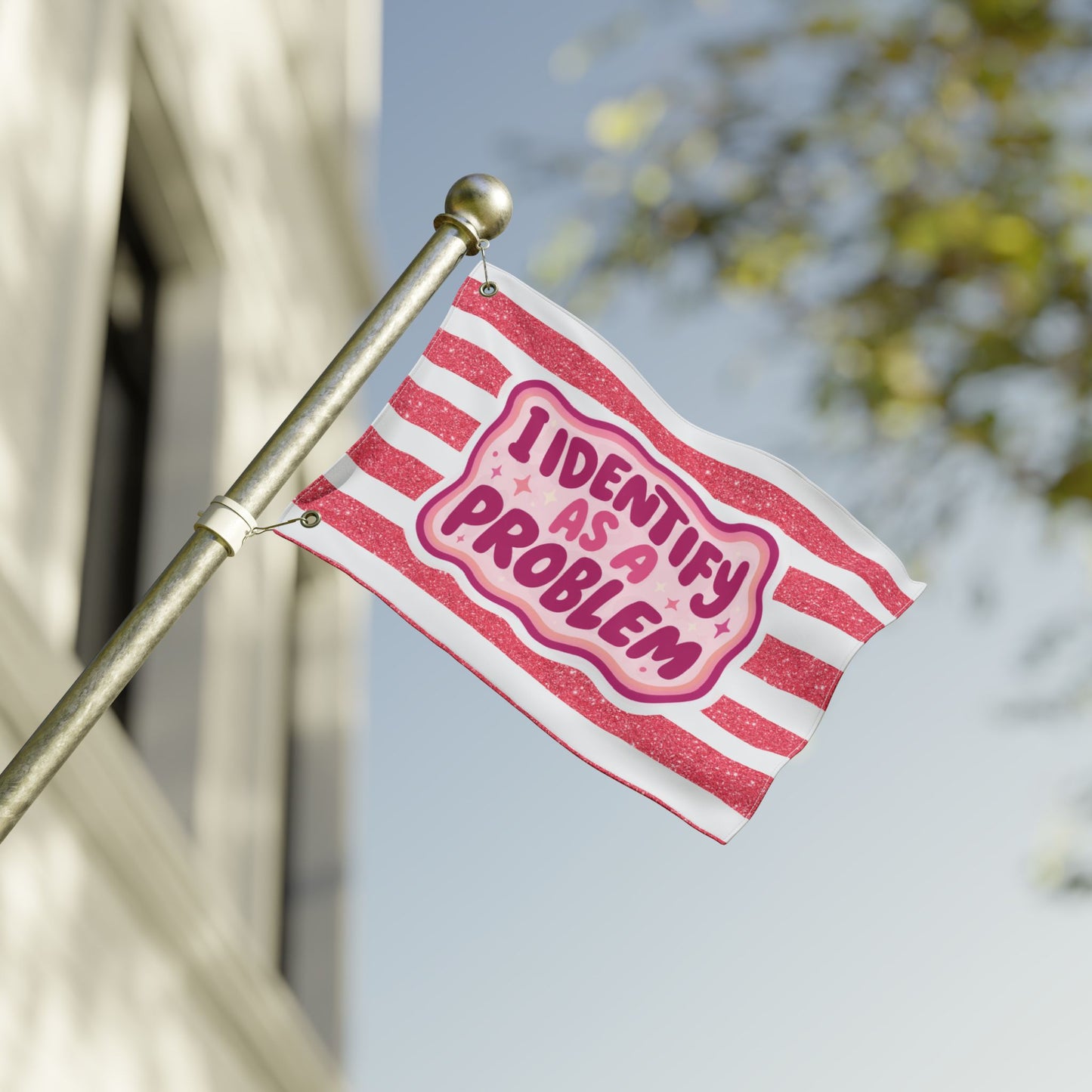 I Identify As A Problem Decorative Flag — Double-Sided Pink Striped Garden Banner