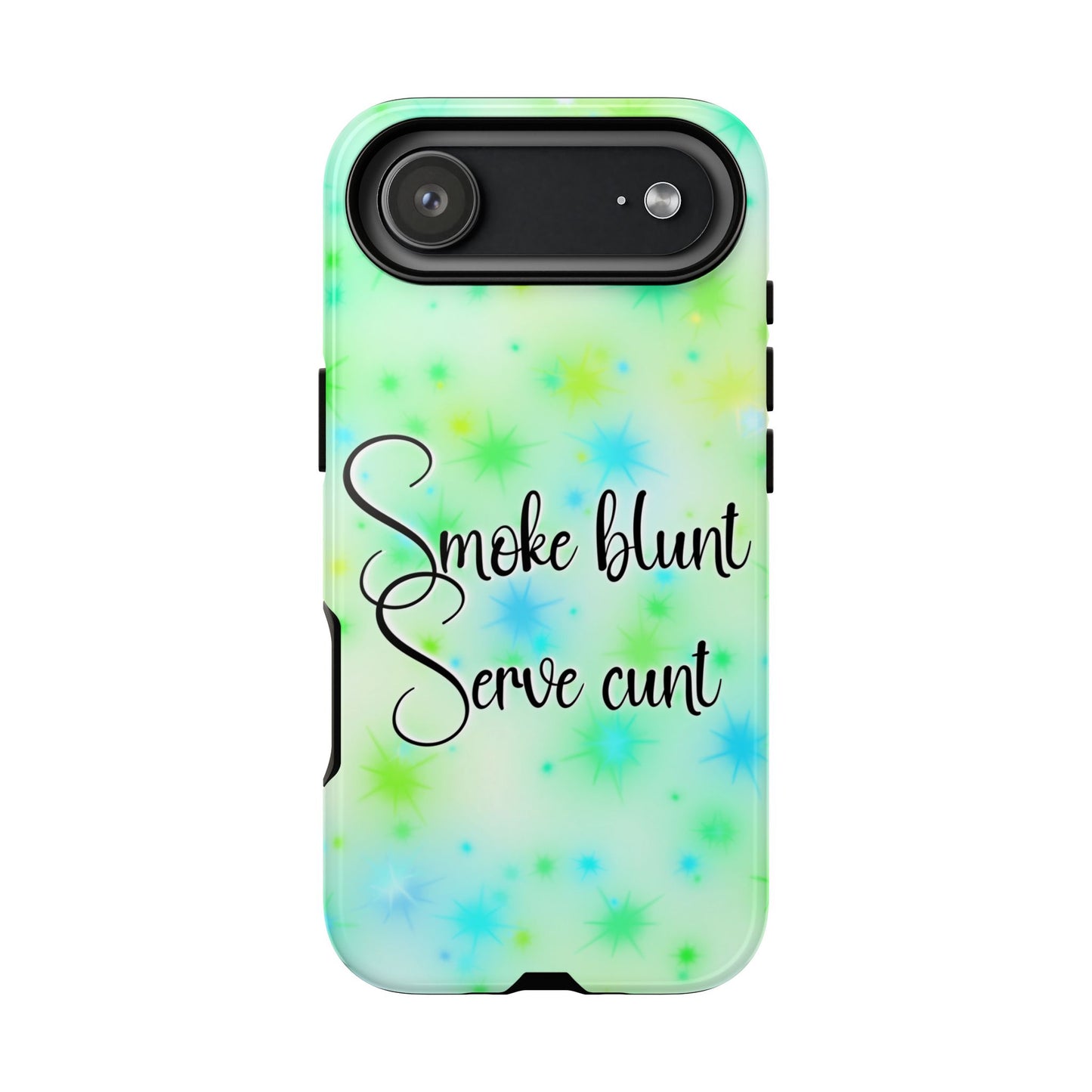 Phone Case — "Smoke blunt, Serve cunt" Green Starburst Tough Case