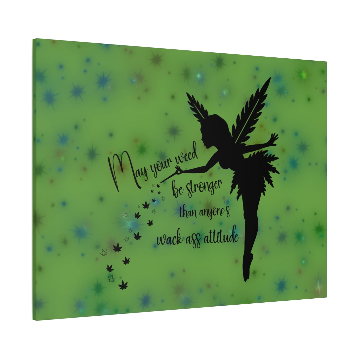 Canvas Wall Art — "May your weed be stronger than anyone's wack-ass attitude" Fairy Silhouette