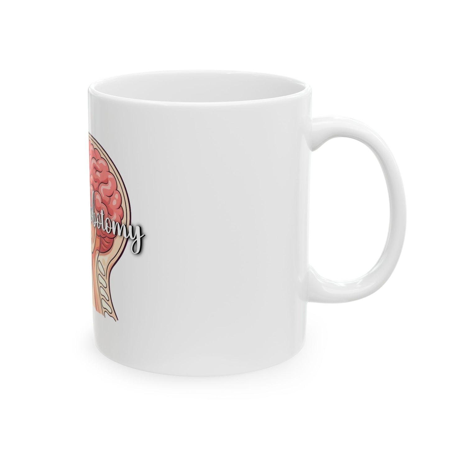 Live love lobotomy Ceramic Mug, (11oz, 15oz)