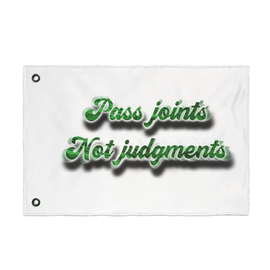Double-Sided Decorative Flag — "Pass Joints Not Judgments" Stoner Garden Banner