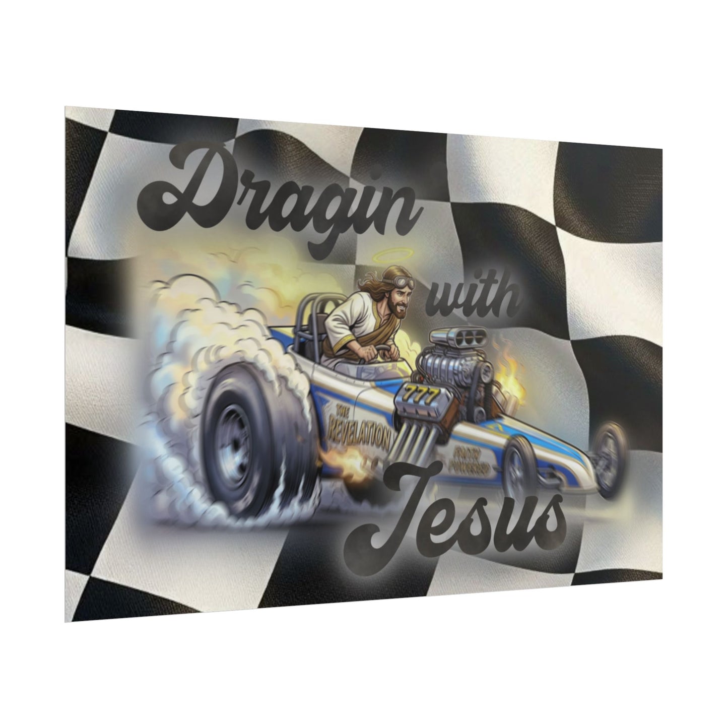 Dragin' With Jesus Dragster Poster — Checkered Flag Racing Wall Art