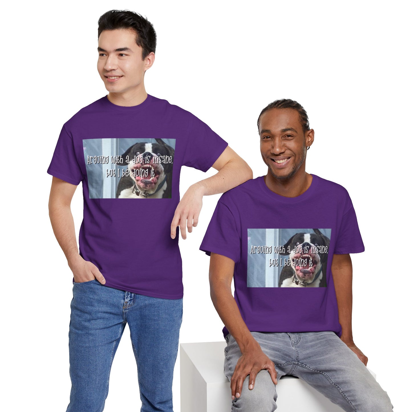 Funny Dog Meme T‑Shirt – “Arguing with a dog is insane but I be doin it” Graphic Tee