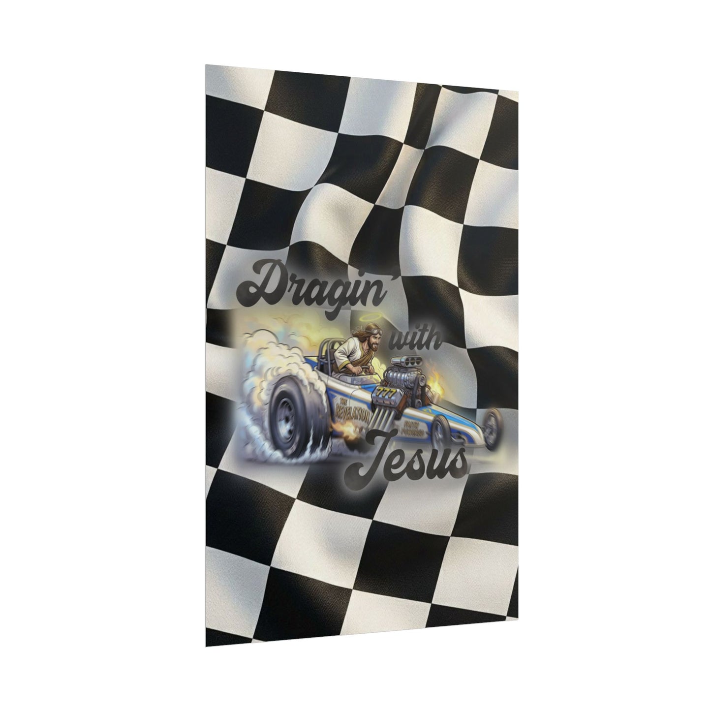 Dragin' With Jesus Dragster Poster — Checkered Flag Racing Wall Art