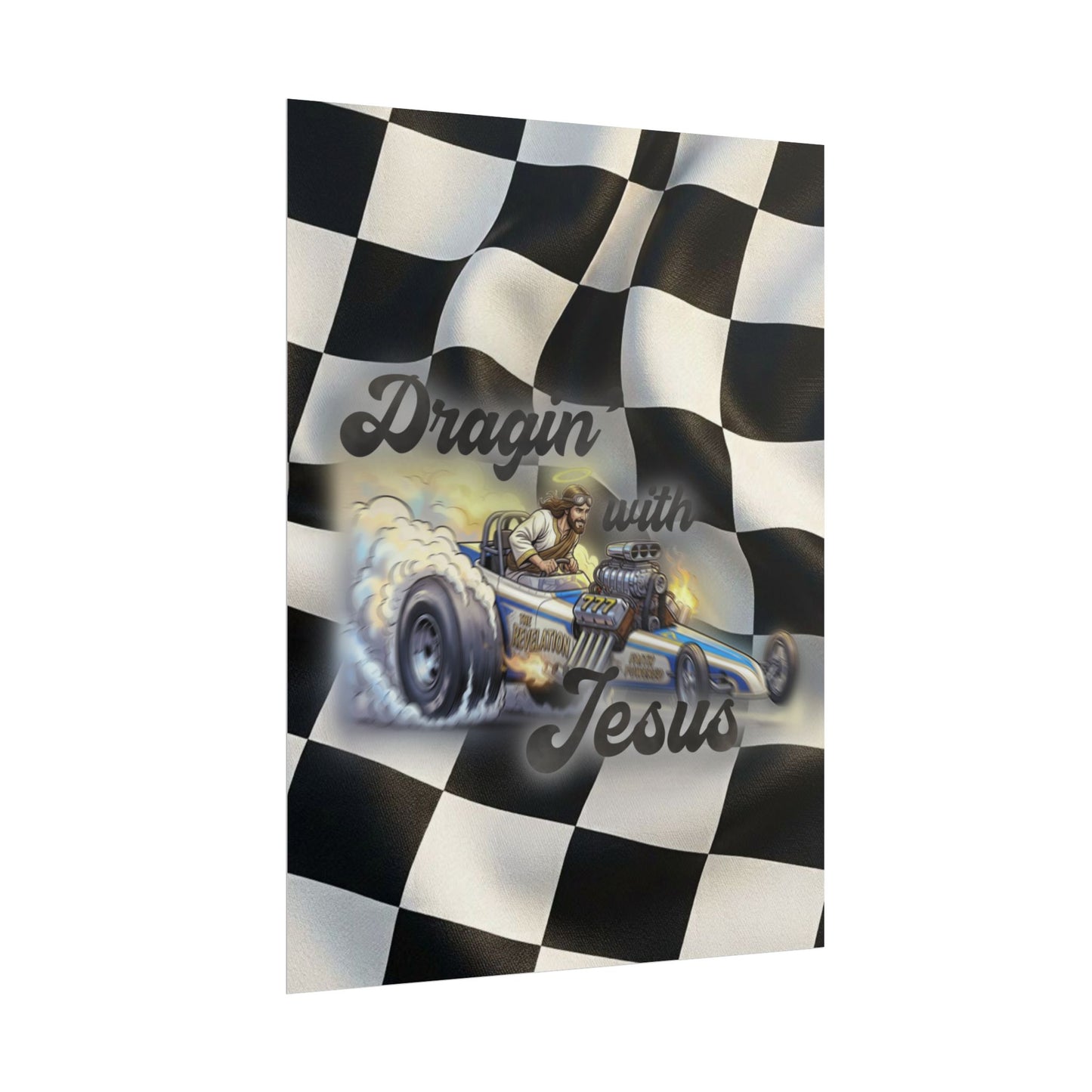 Dragin' With Jesus Dragster Poster — Checkered Flag Racing Wall Art