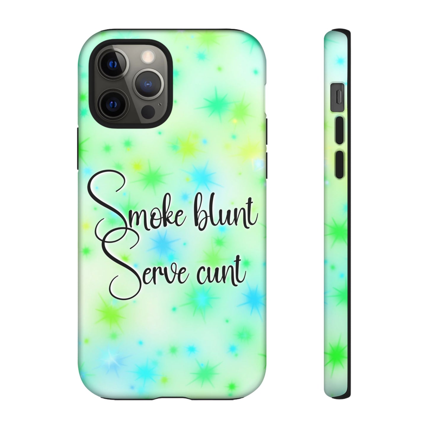 Phone Case — "Smoke blunt, Serve cunt" Green Starburst Tough Case