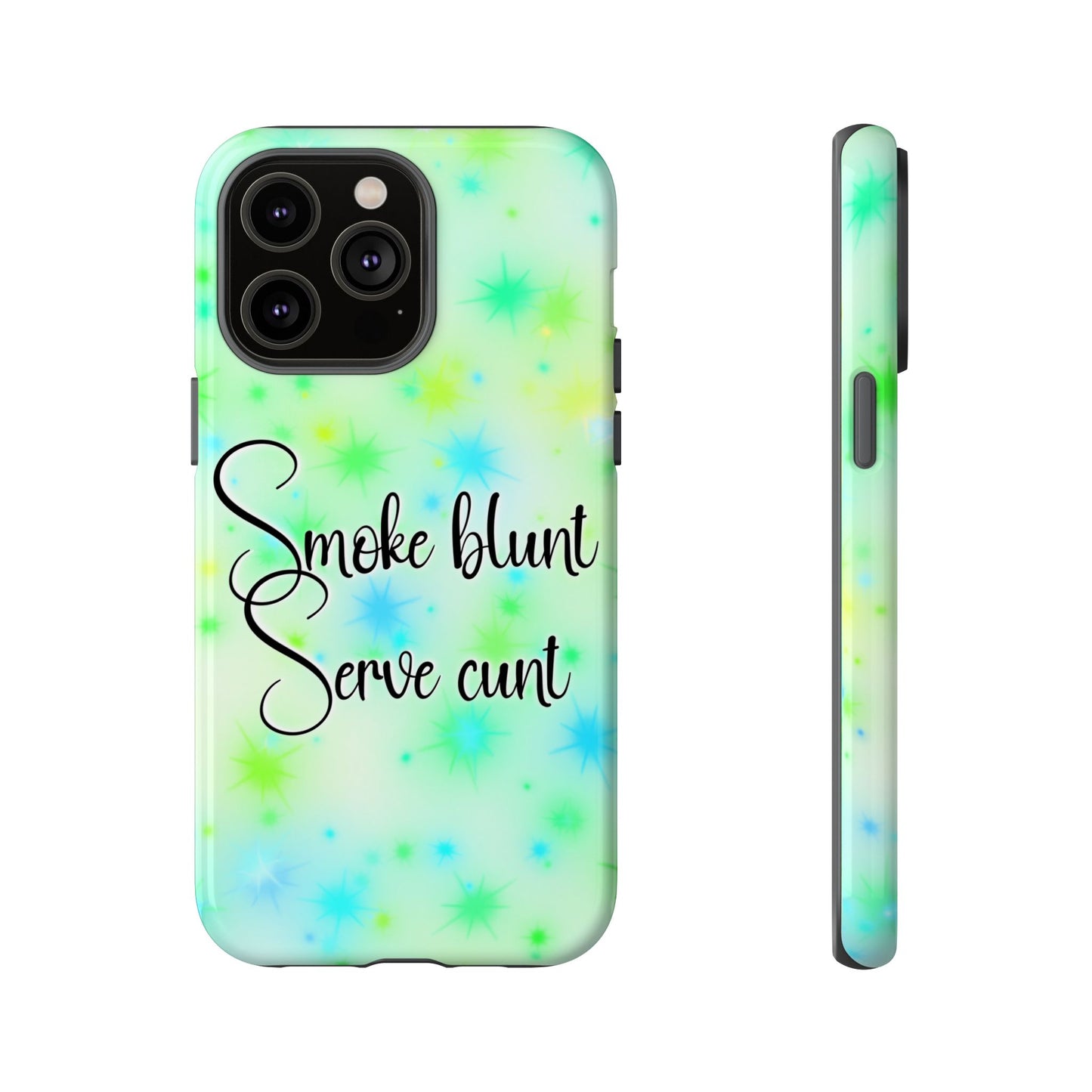 Phone Case — "Smoke blunt, Serve cunt" Green Starburst Tough Case