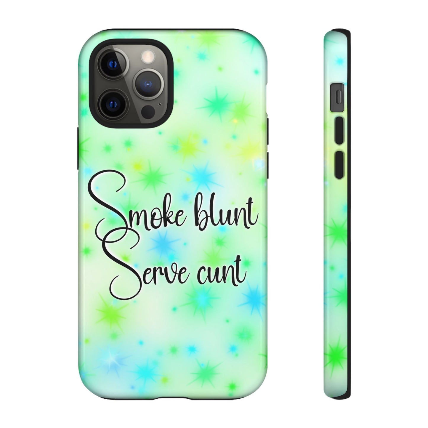 Phone Case — "Smoke blunt, Serve cunt" Green Starburst Tough Case