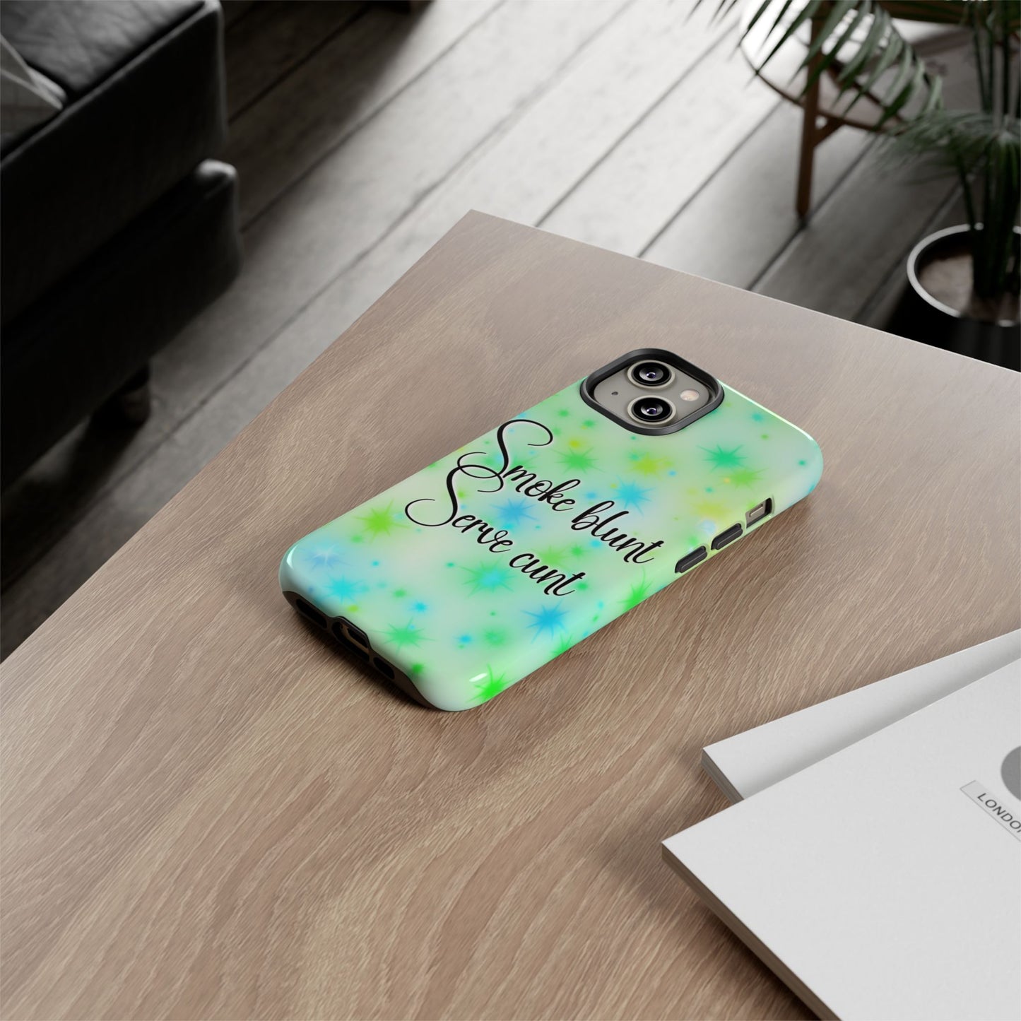Phone Case — "Smoke blunt, Serve cunt" Green Starburst Tough Case