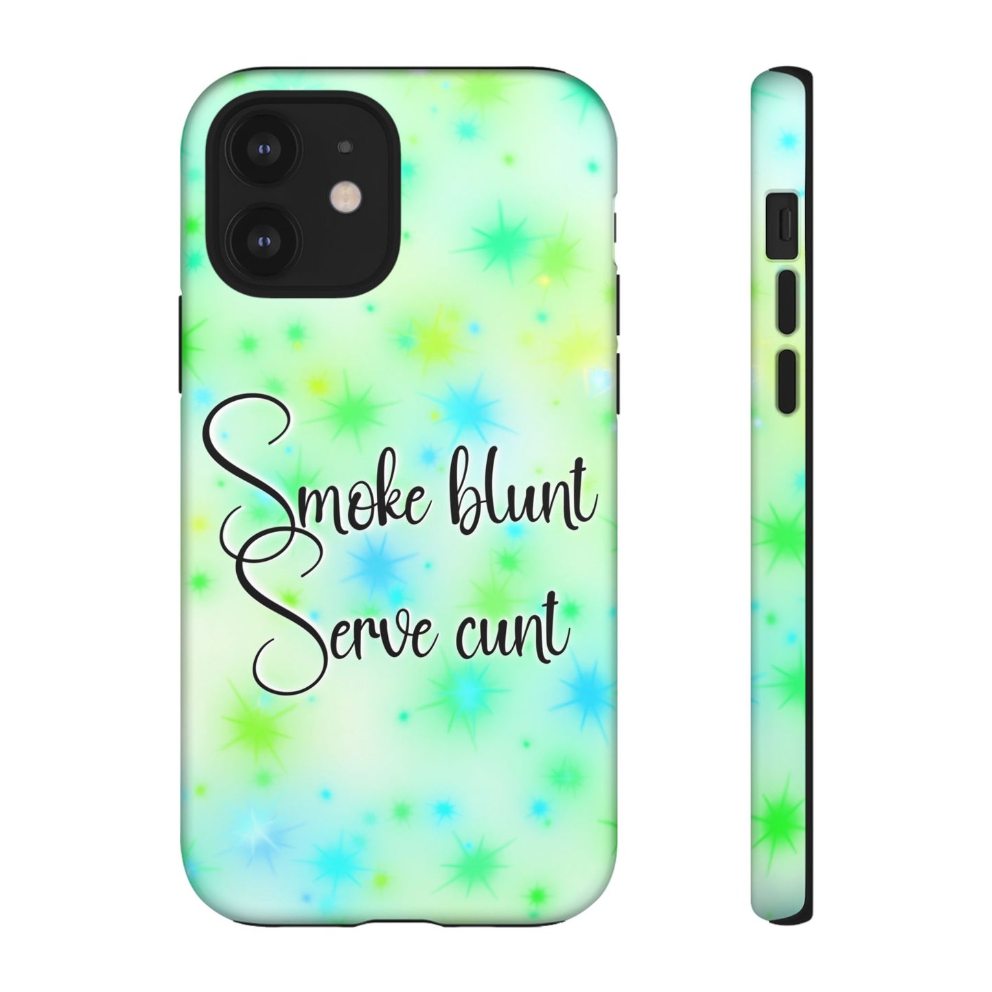 Phone Case — "Smoke blunt, Serve cunt" Green Starburst Tough Case