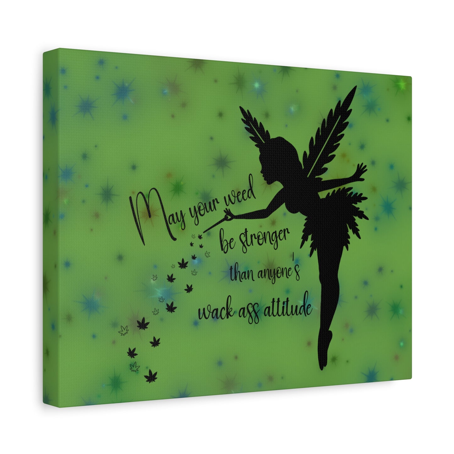 Canvas Wall Art — "May your weed be stronger than anyone's wack-ass attitude" Fairy Silhouette