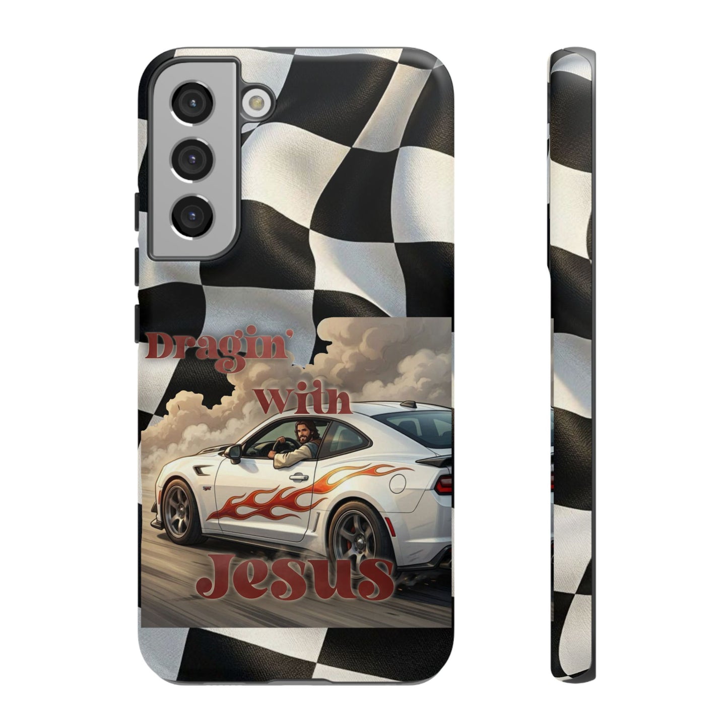 Phone Case — "Dragin' With Jesus" Racing Checkered flag - Samsung / Google phones