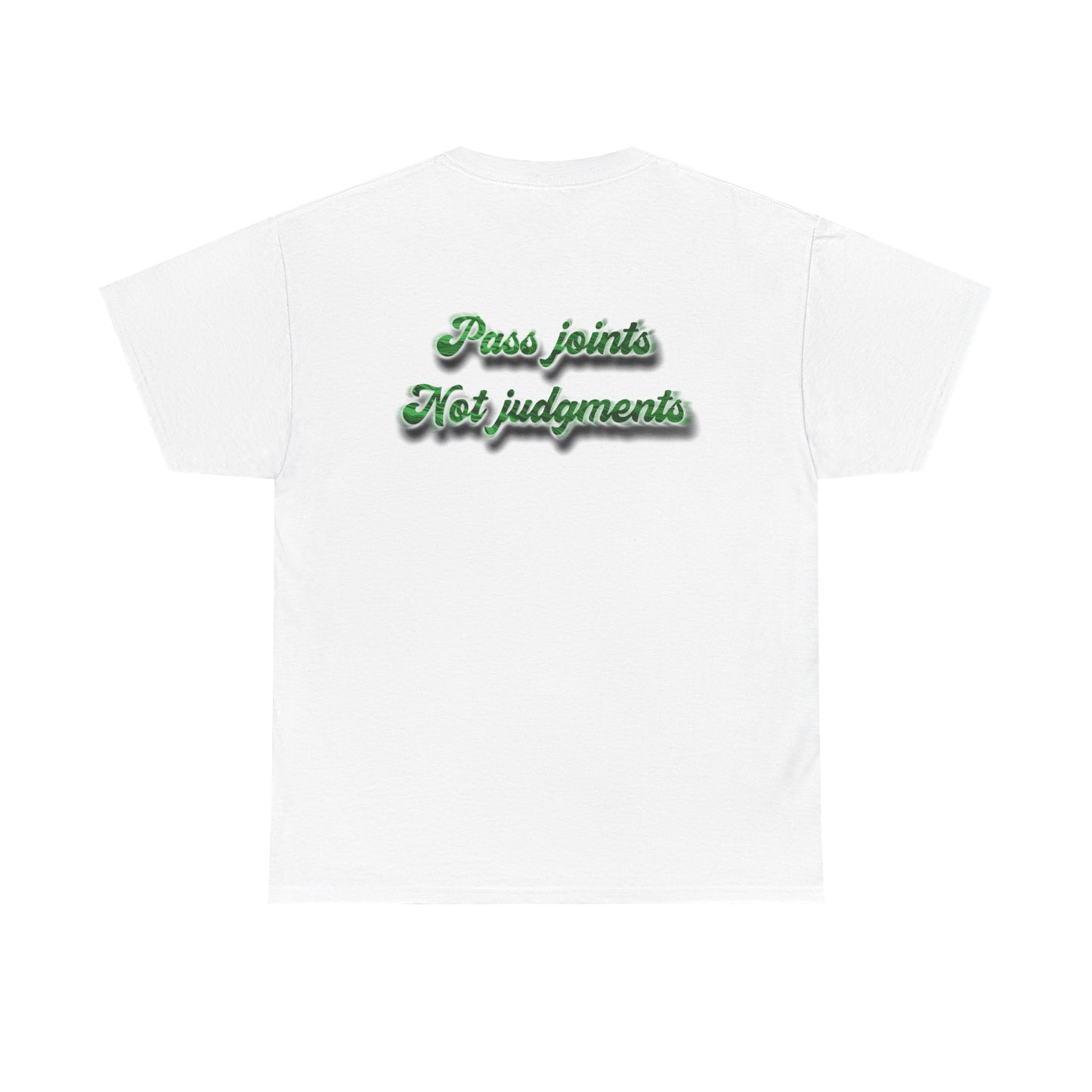 T-Shirt — "Pass joints, Not judgments" Retro Green Script Tee
