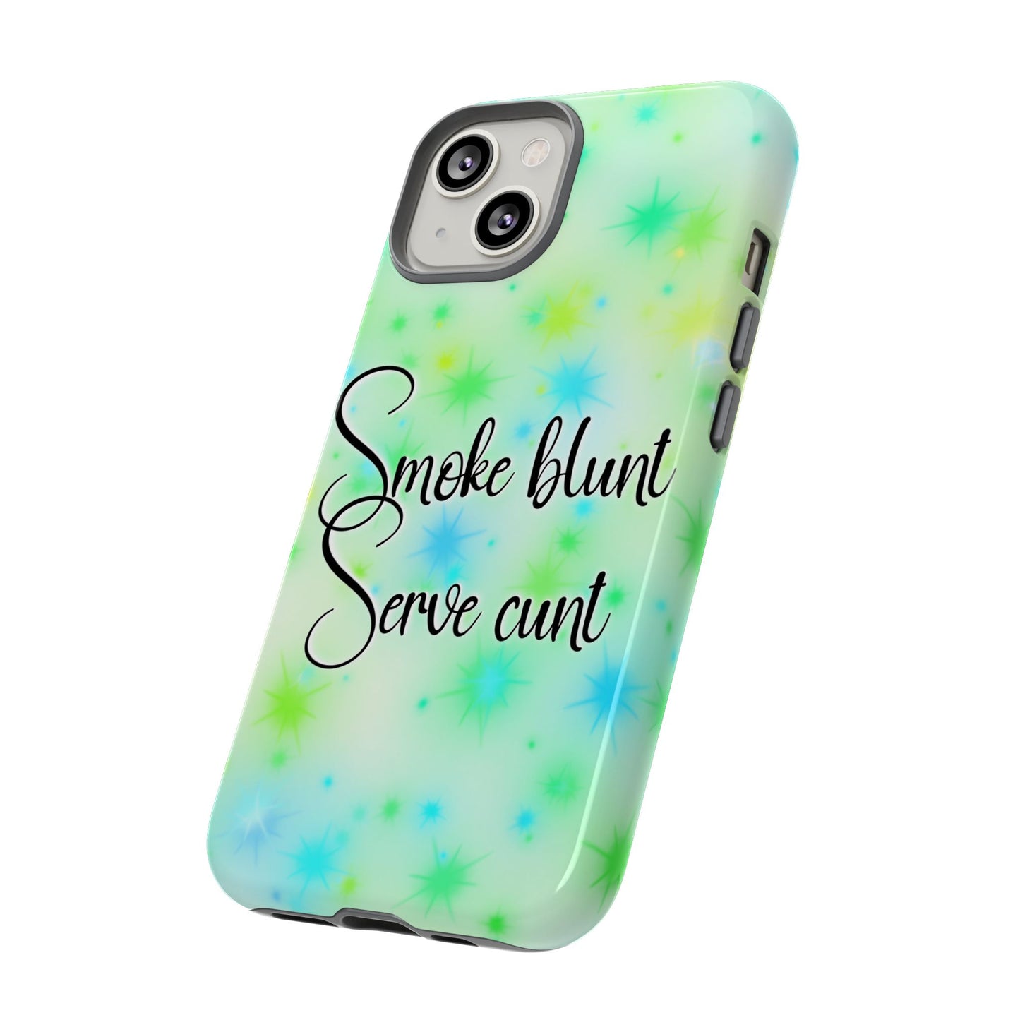 Phone Case — "Smoke blunt, Serve cunt" Green Starburst Tough Case