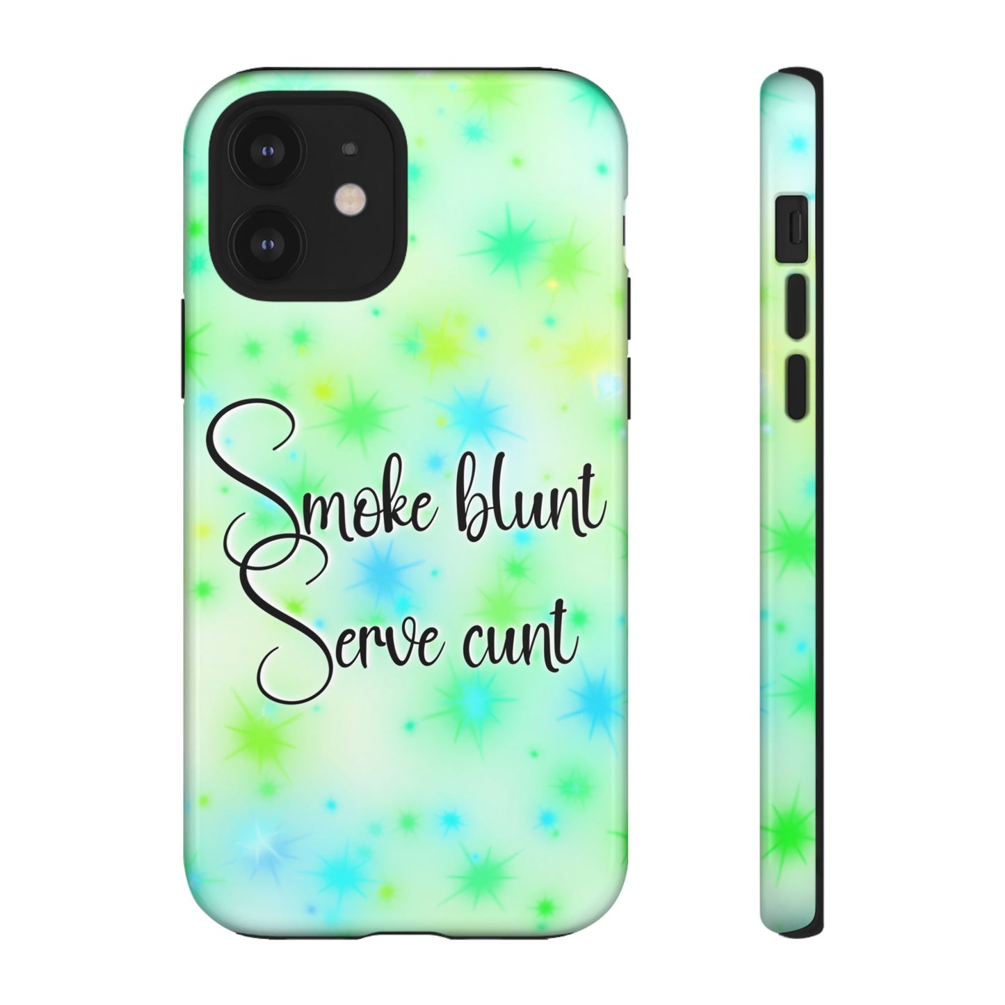 Phone Case — "Smoke blunt, Serve cunt" Green Starburst Tough Case