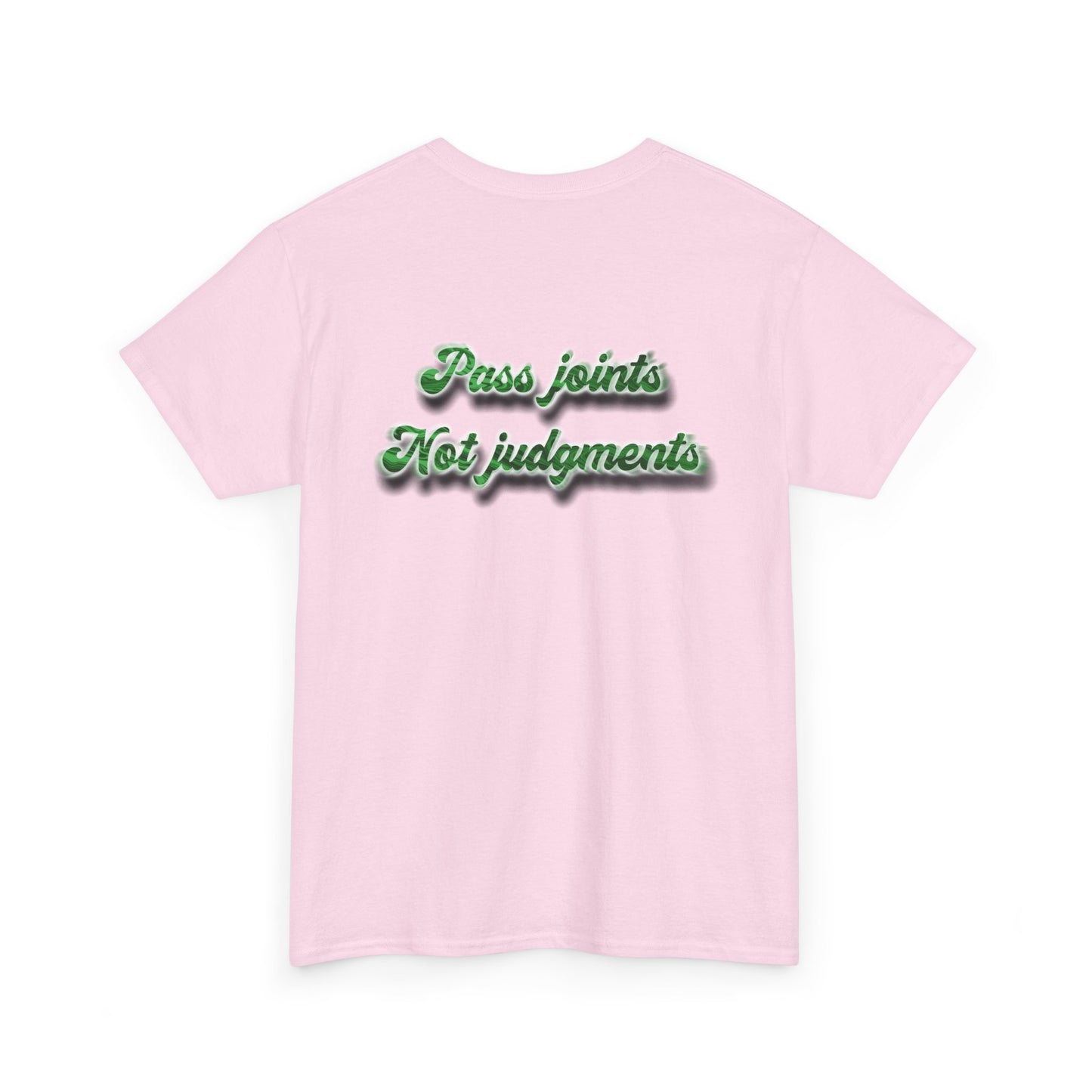 T-Shirt — "Pass joints, Not judgments" Retro Green Script Tee