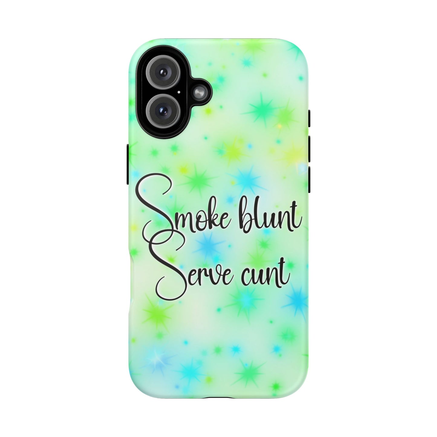 Phone Case — "Smoke blunt, Serve cunt" Green Starburst Tough Case