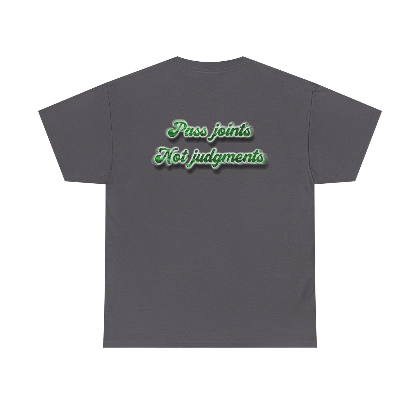 T-Shirt — "Pass joints, Not judgments" Retro Green Script Tee