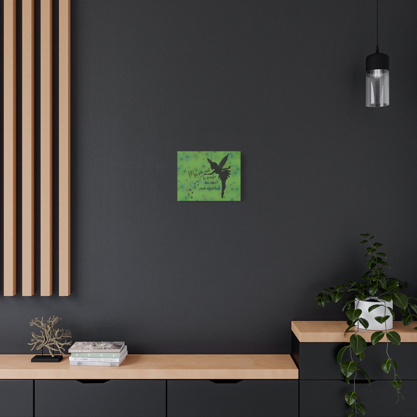 Canvas Wall Art — "May your weed be stronger than anyone's wack-ass attitude" Fairy Silhouette