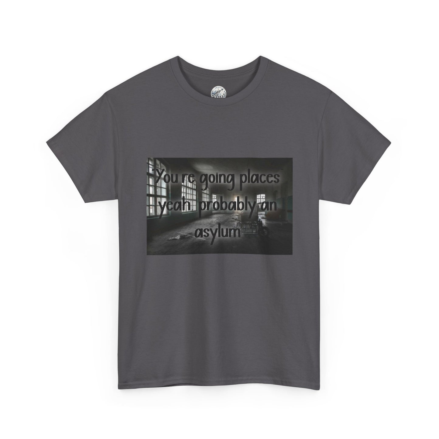 Dark Asylum Photo Tee — "You're Going Places, Yeah Probably the Asylum"