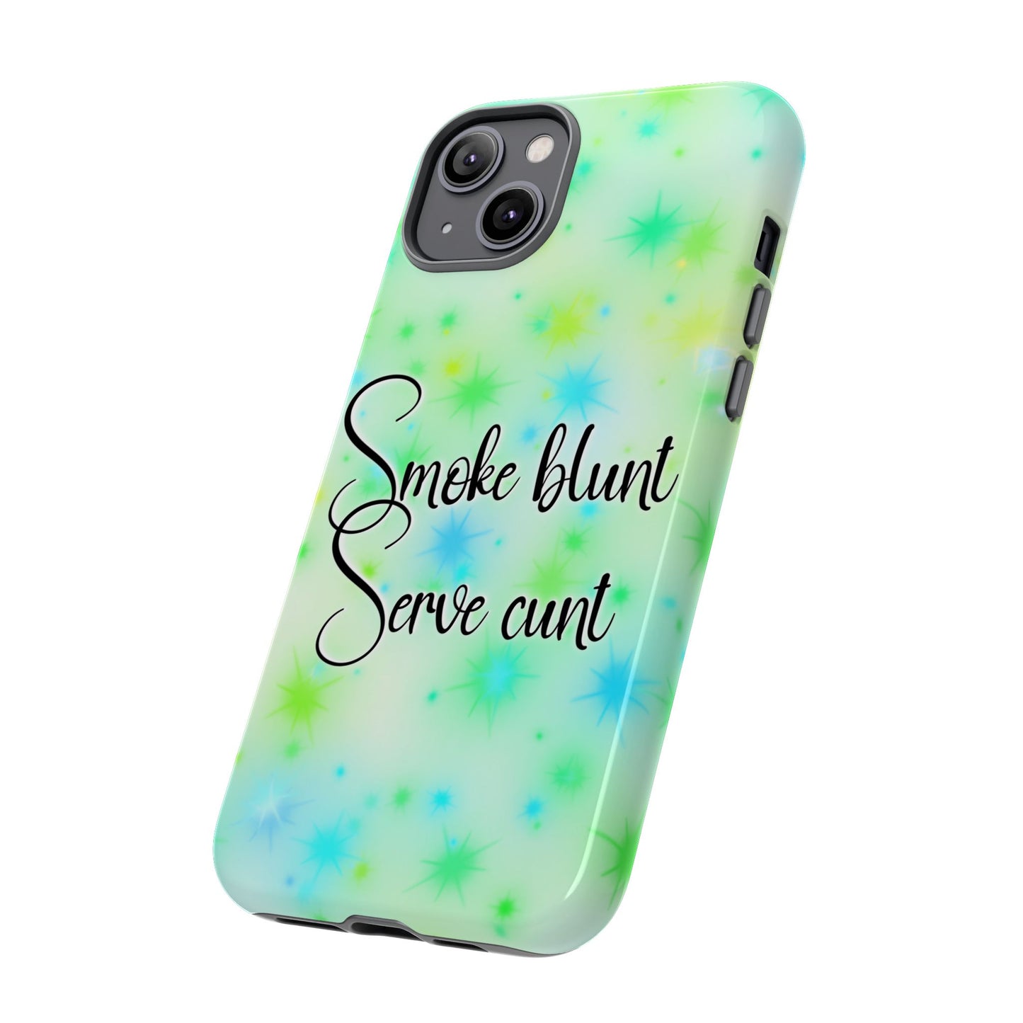 Phone Case — "Smoke blunt, Serve cunt" Green Starburst Tough Case