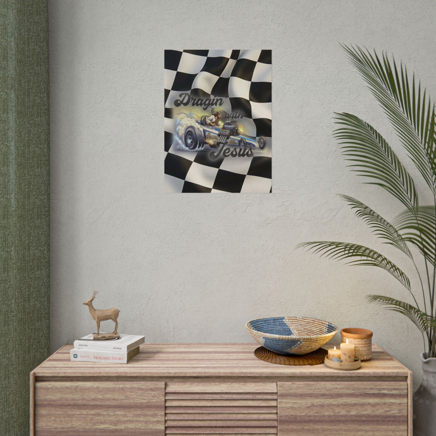Dragin' With Jesus Dragster Poster — Checkered Flag Racing Wall Art