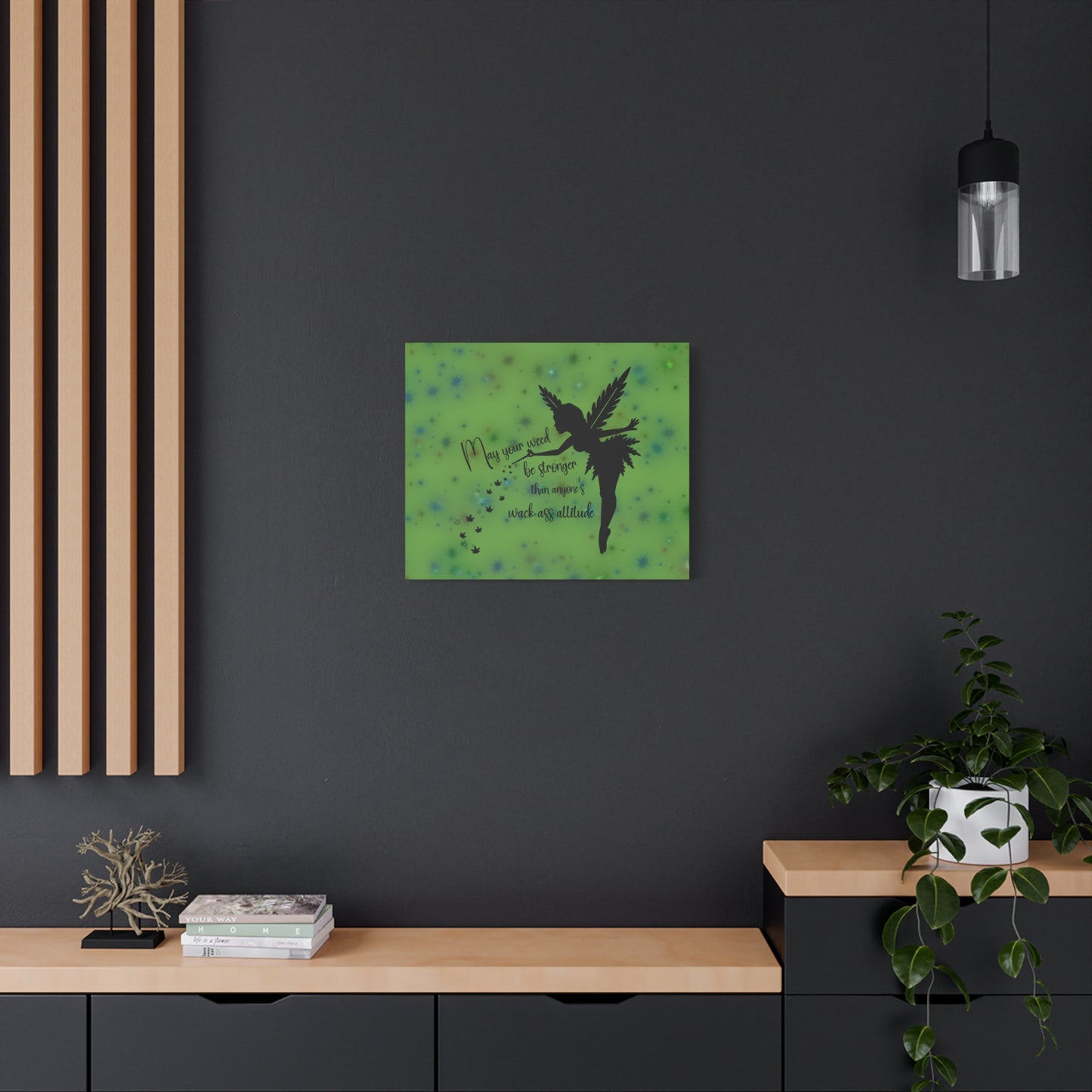 Canvas Wall Art — "May your weed be stronger than anyone's wack-ass attitude" Fairy Silhouette