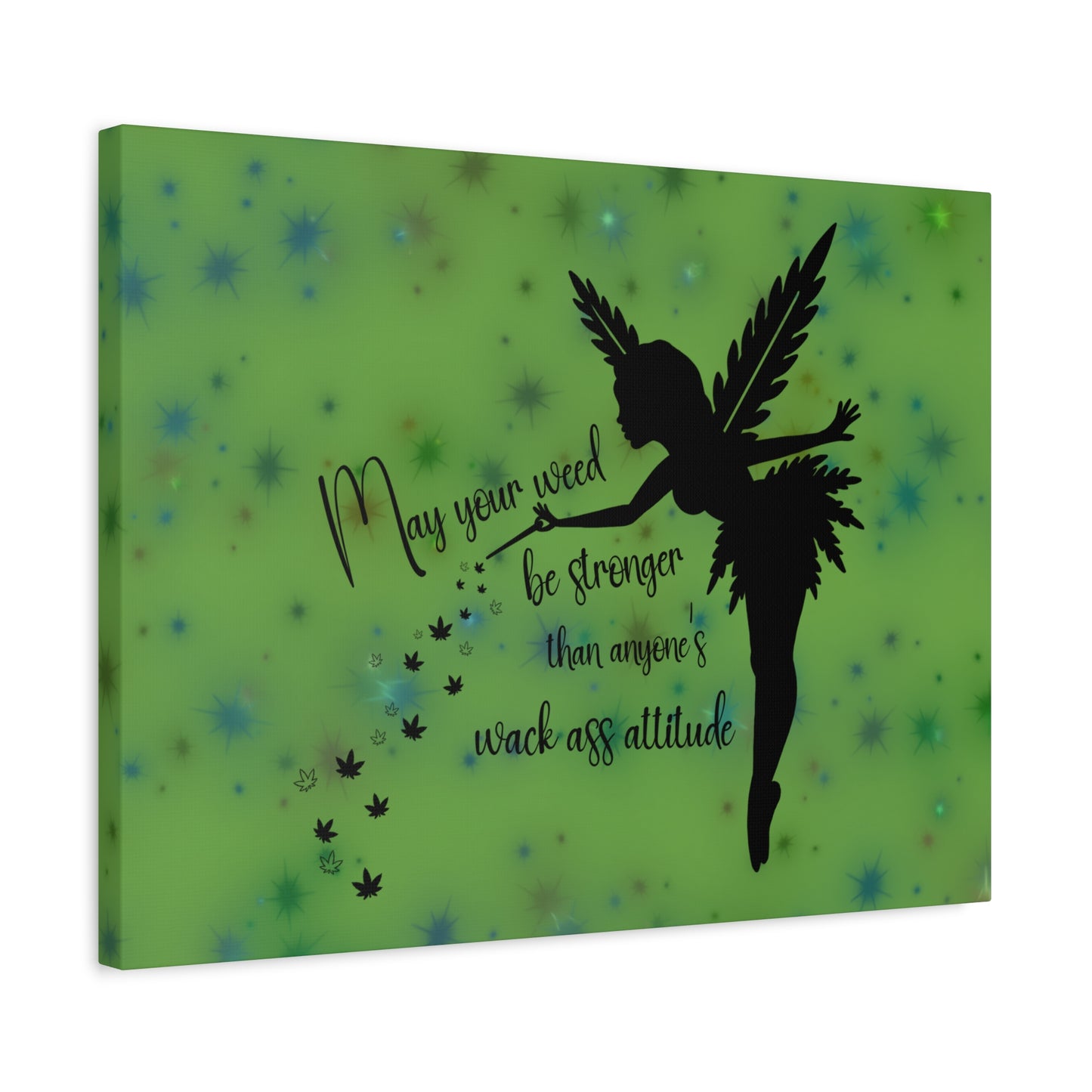 Canvas Wall Art — "May your weed be stronger than anyone's wack-ass attitude" Fairy Silhouette