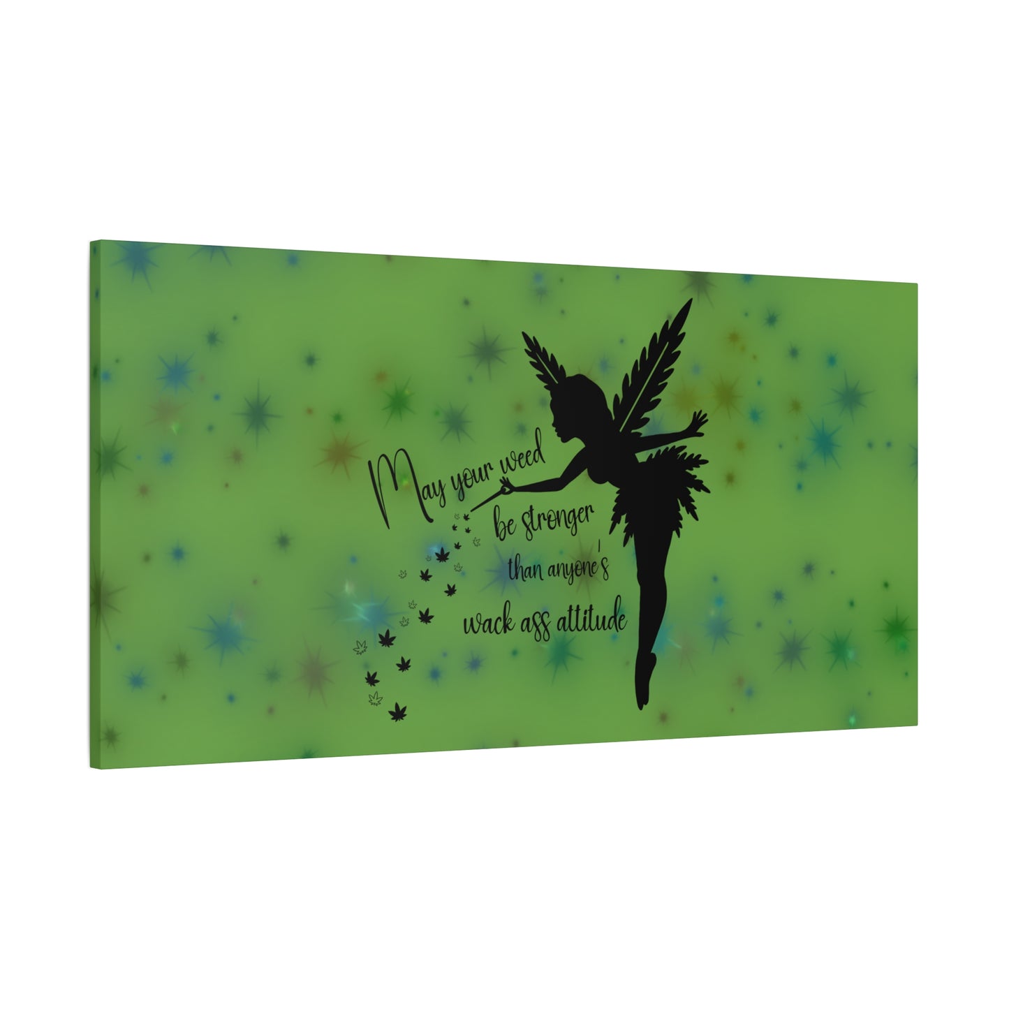 Canvas Wall Art — "May your weed be stronger than anyone's wack-ass attitude" Fairy Silhouette