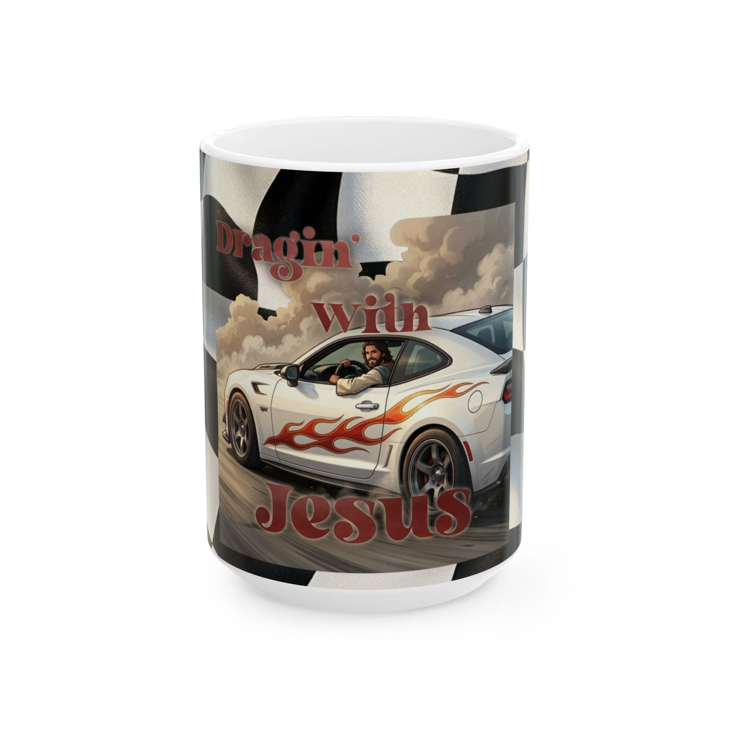 Dragin' with Jesus Ceramic Mug — Racing Checkered Design with Faith Car Graphic (11oz/15oz)