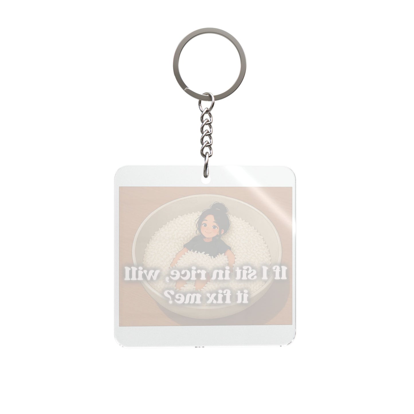 Square Keychain — Funny "If I Sit in Rice, Will It Fix Me?" Novelty Accessory