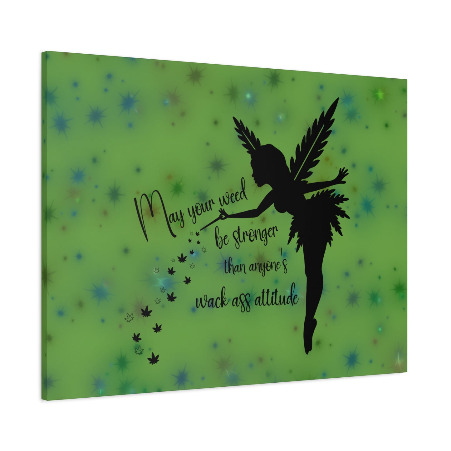 Canvas Wall Art — "May your weed be stronger than anyone's wack-ass attitude" Fairy Silhouette