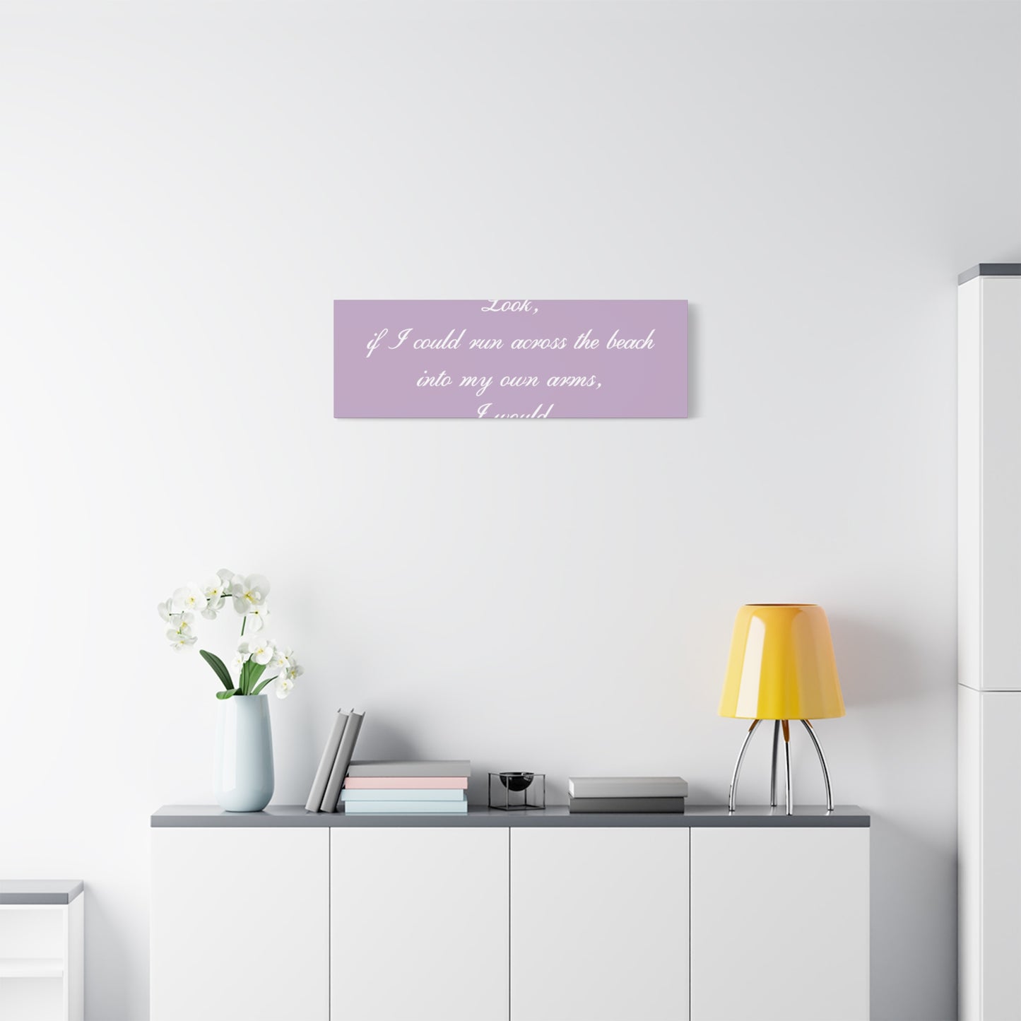 Inspirational Quote Canvas — "Look, if I could run across the beach into my own arms, I would." Matte Stretched Wall Art
