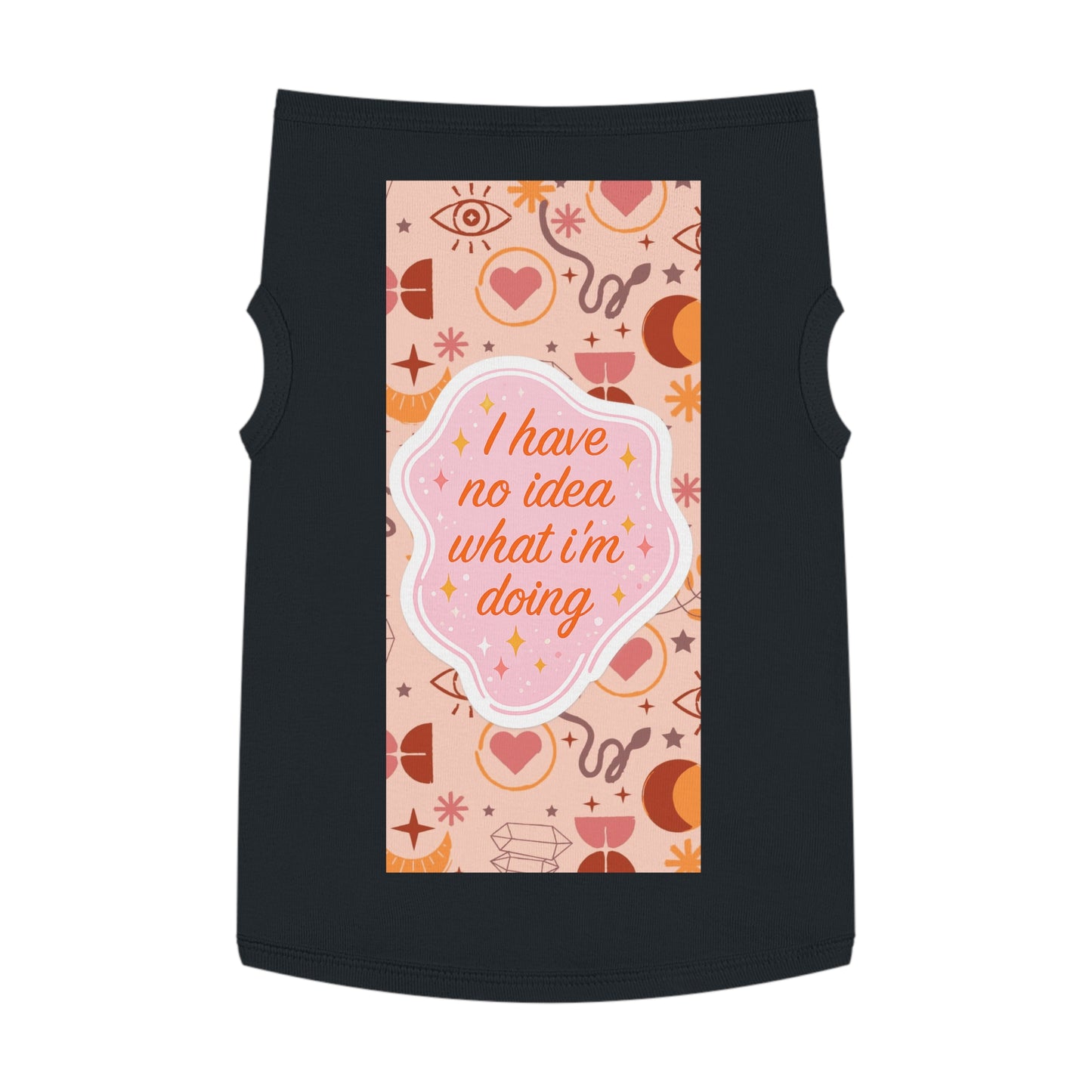 I Have No Idea What I’m Doing Pet Tank Top — Cute Witchy Pattern Dog Shirt