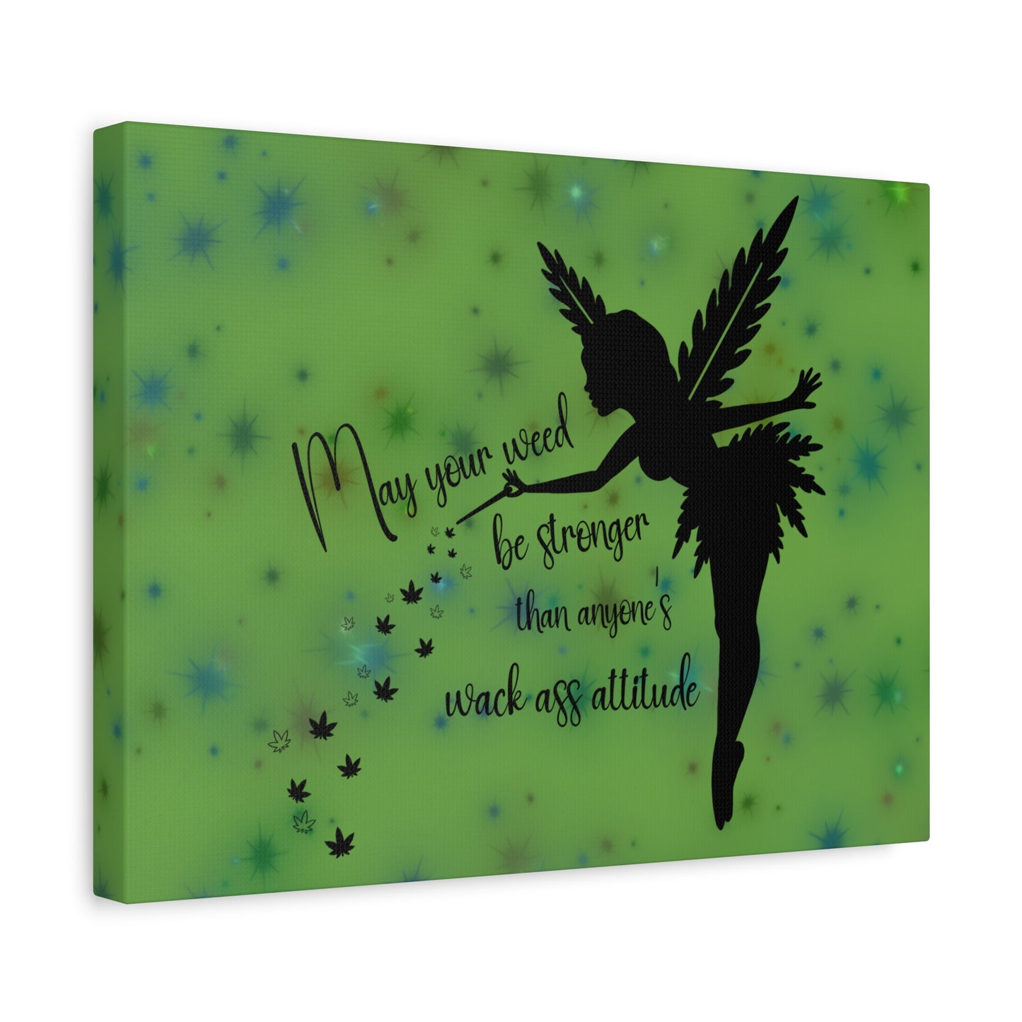 Canvas Wall Art — "May your weed be stronger than anyone's wack-ass attitude" Fairy Silhouette
