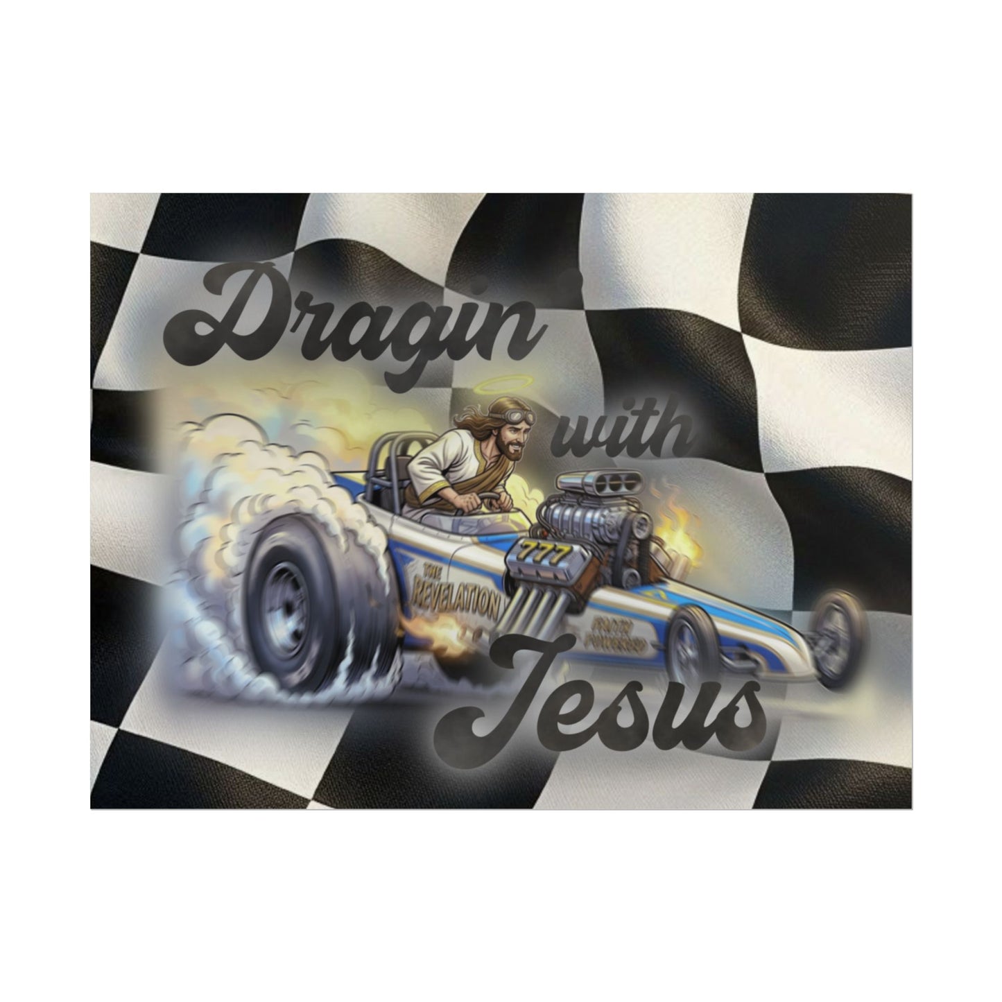 Dragin' With Jesus Dragster Poster — Checkered Flag Racing Wall Art