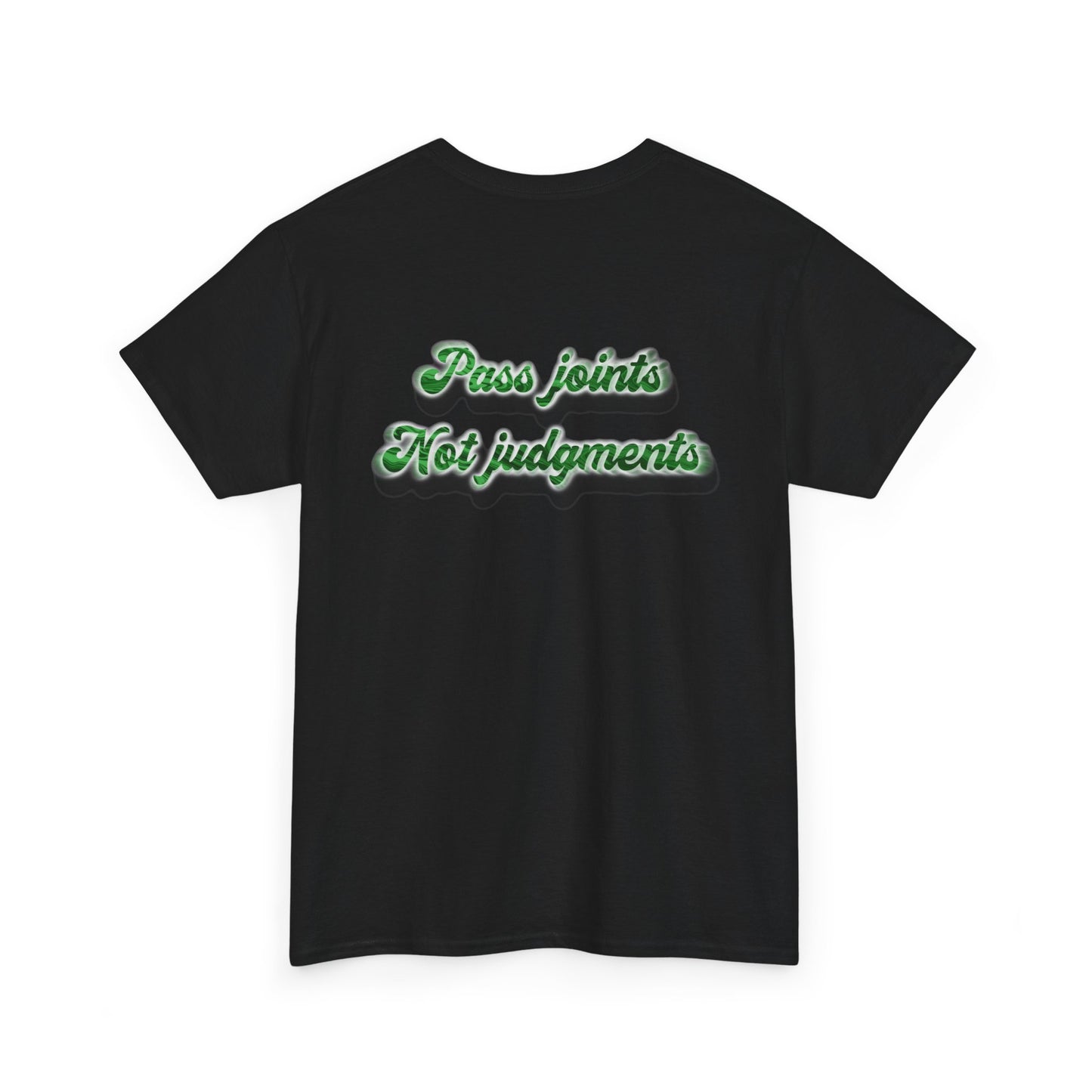 T-Shirt — "Pass joints, Not judgments" Retro Green Script Tee