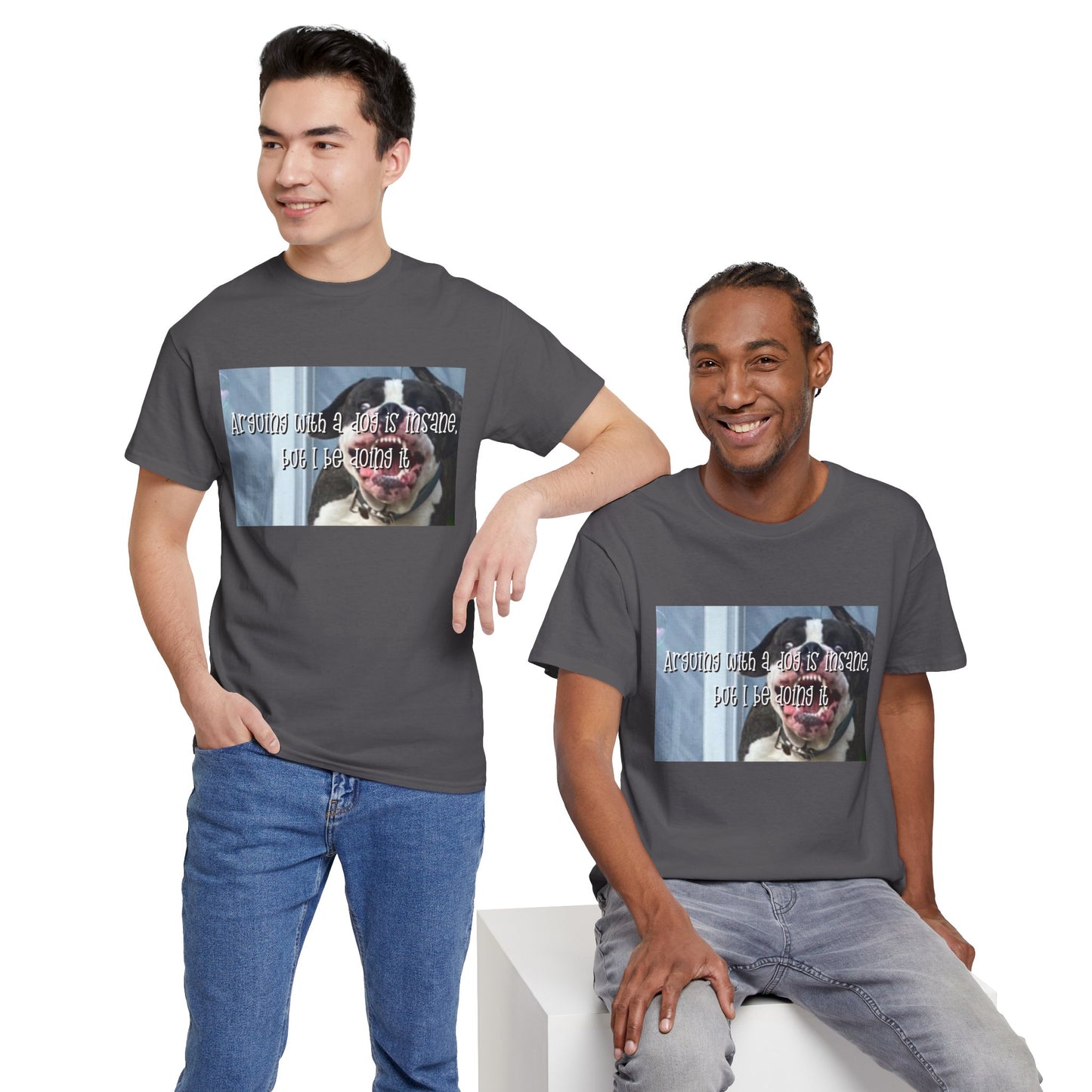 Funny Dog Meme T‑Shirt – “Arguing with a dog is insane but I be doin it” Graphic Tee
