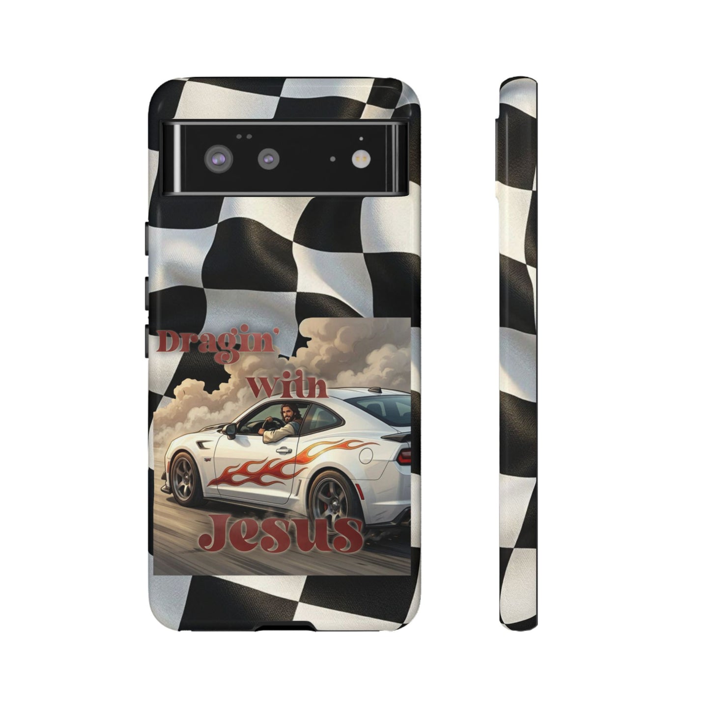 Phone Case — "Dragin' With Jesus" Racing Checkered flag - Samsung / Google phones