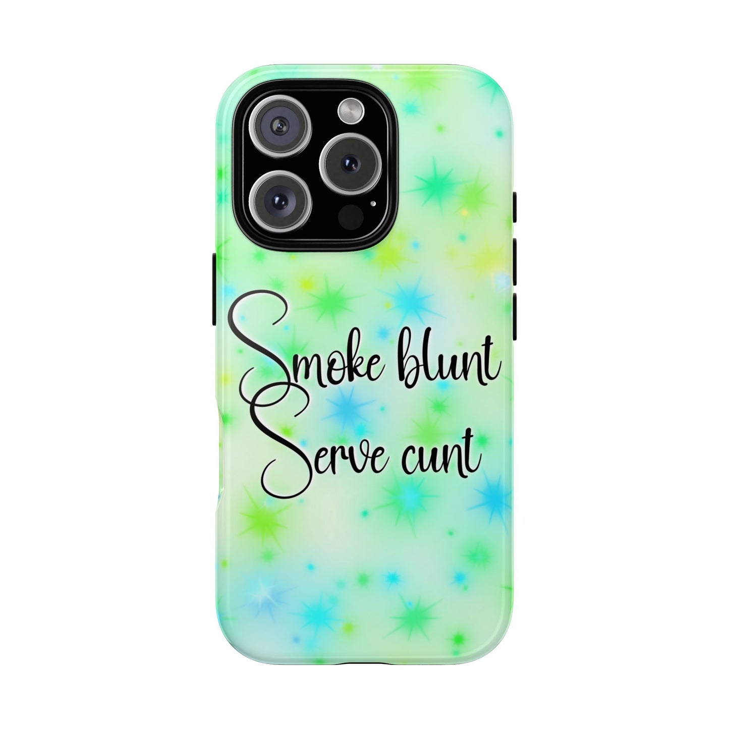 Phone Case — "Smoke blunt, Serve cunt" Green Starburst Tough Case